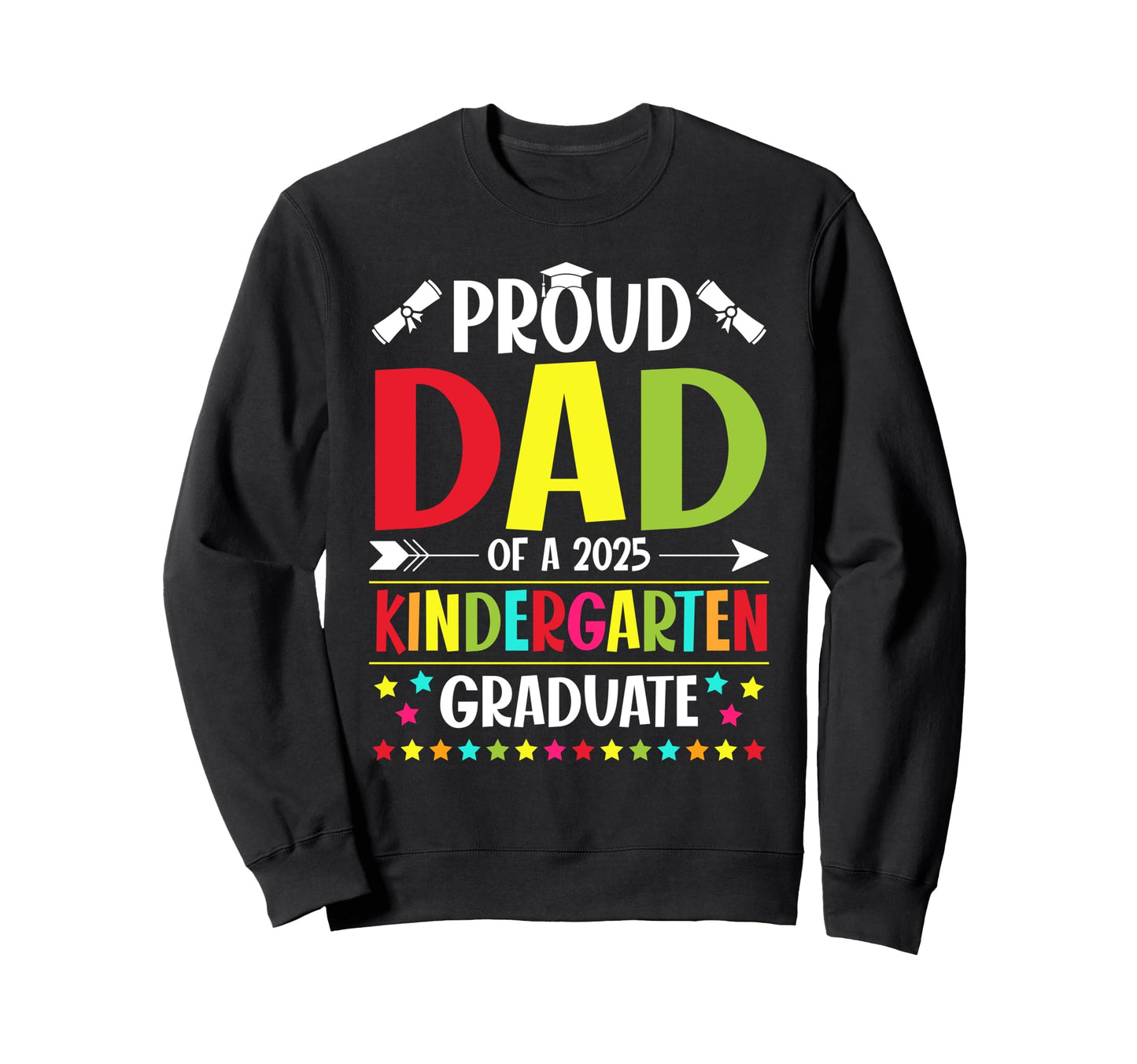 Proud Dad Class 2025 Sweatshirt - Fun Novelty Design for Adults - T-Shirt, Sweatshirt, Hoodie