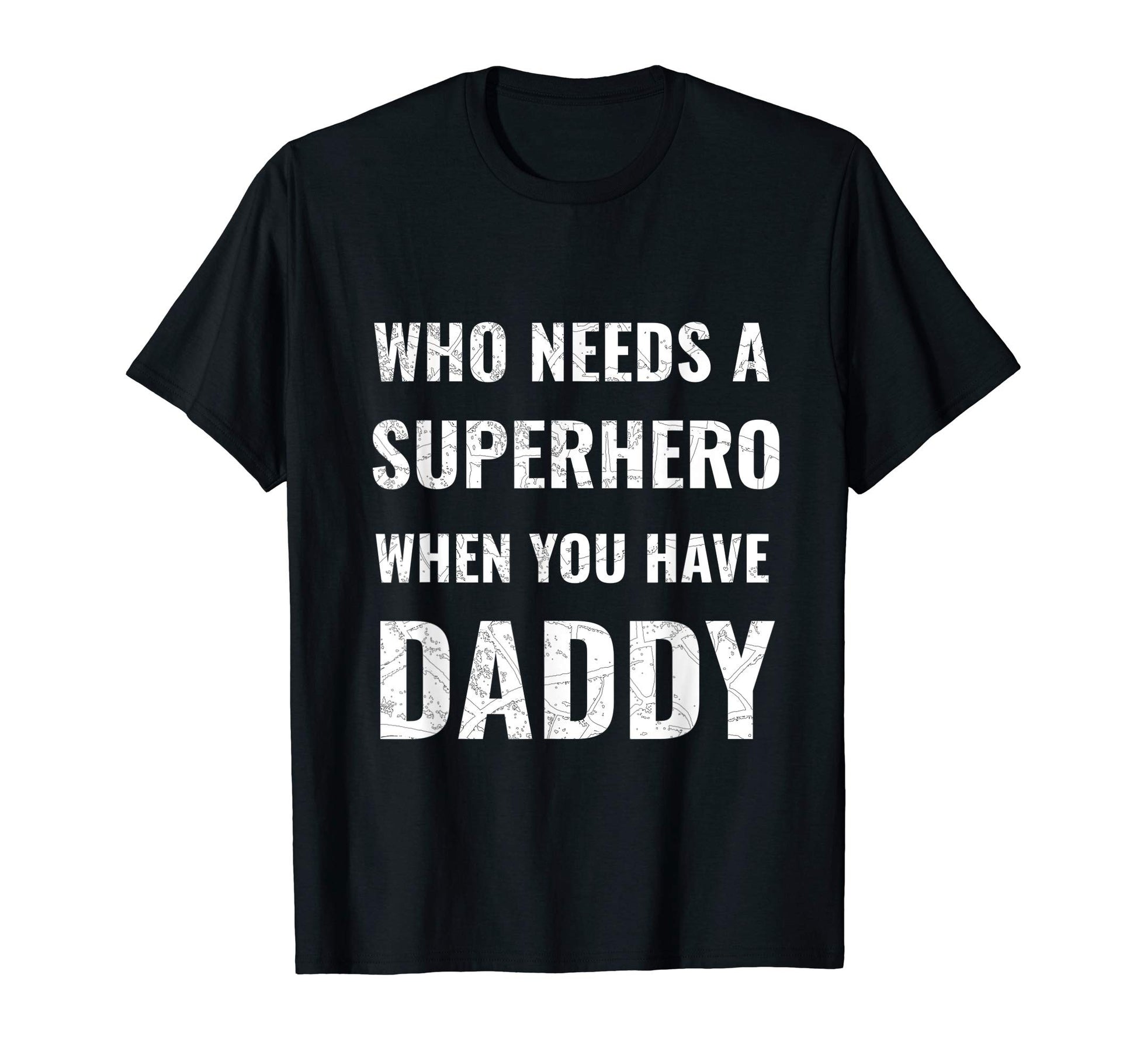 Gift Dad Superhero Daddy Funny T-Shirt - Aesthetic Graphic Men Women - T-Shirt, Sweatshirt, Hoodie
