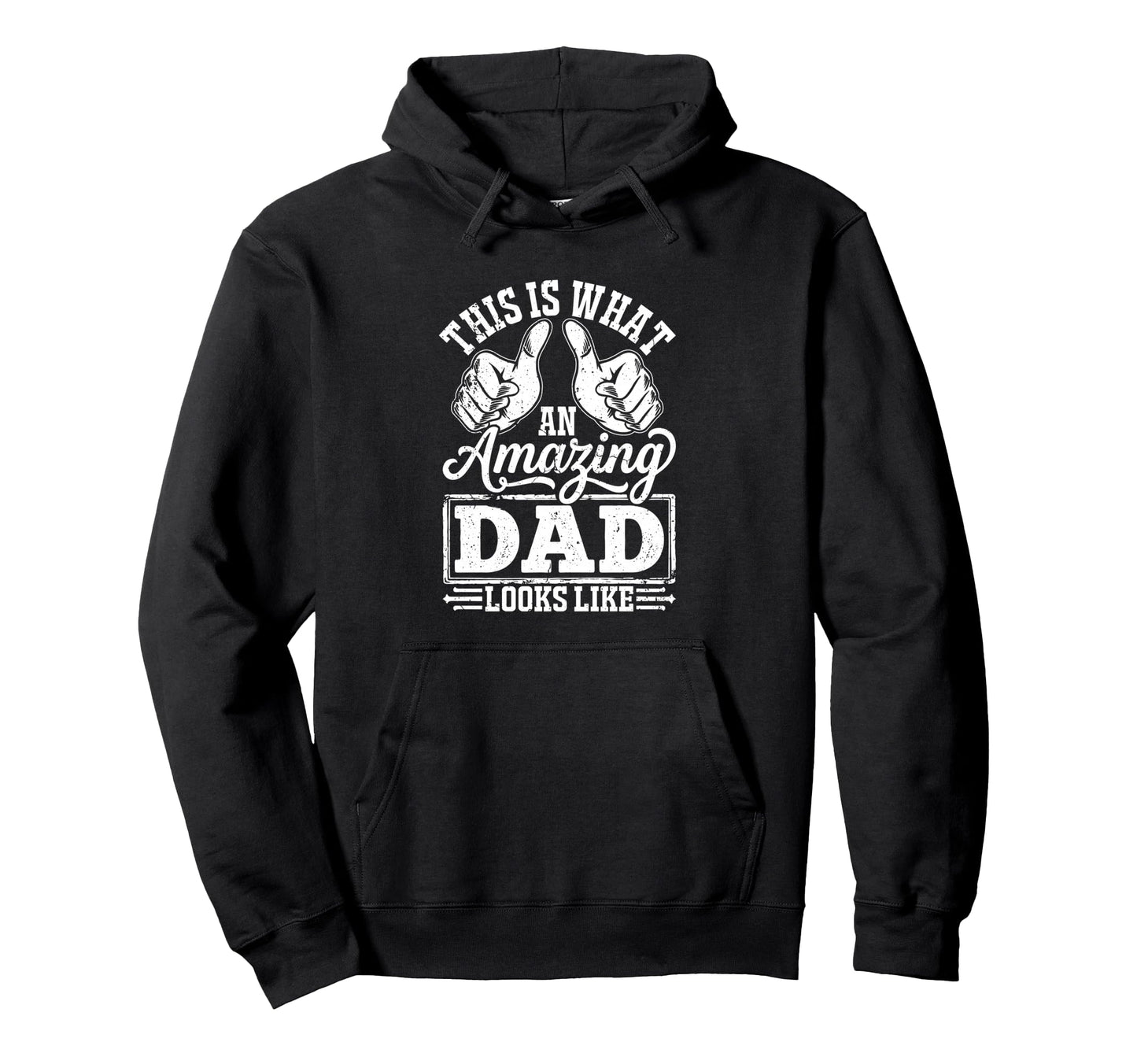 Best Dad Funny Fathers Day Proud Father Hoodie - Graphic Print for Adults - T-Shirt, Sweatshirt, Hoodie