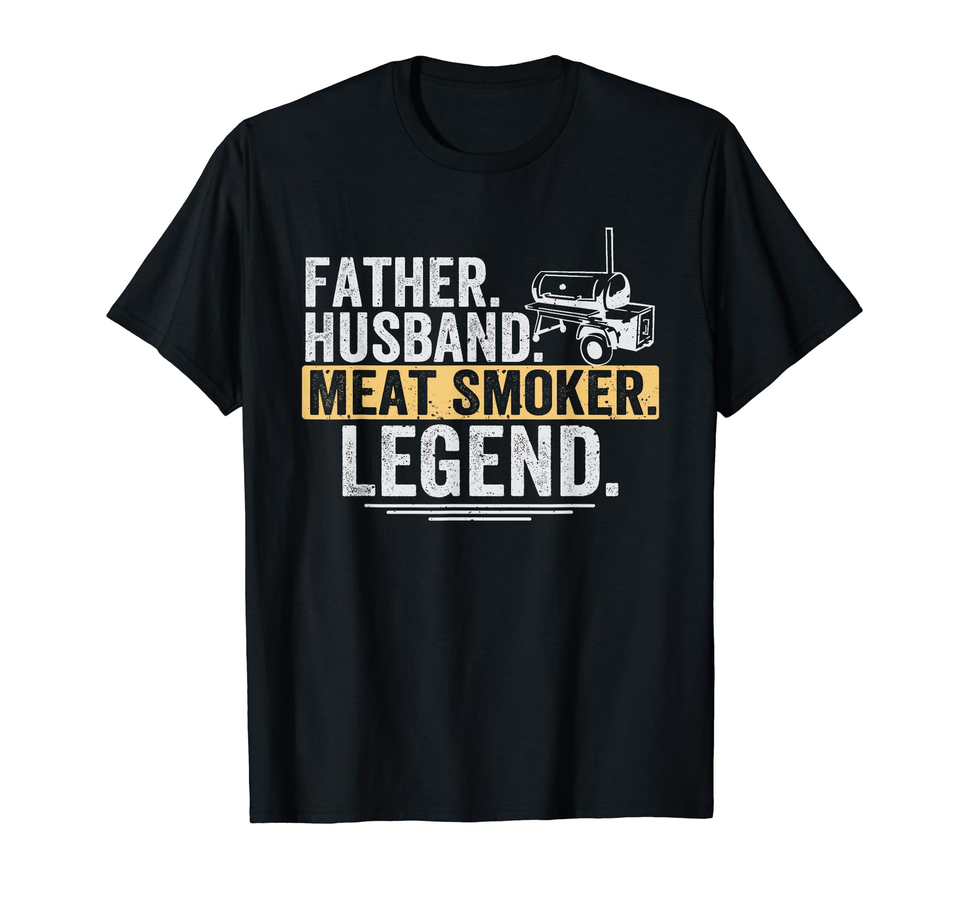 Mens Father Husband Meat Smoker Legend T-Shirt - Graphic Print Unisex - T-Shirt, Sweatshirt, Hoodie