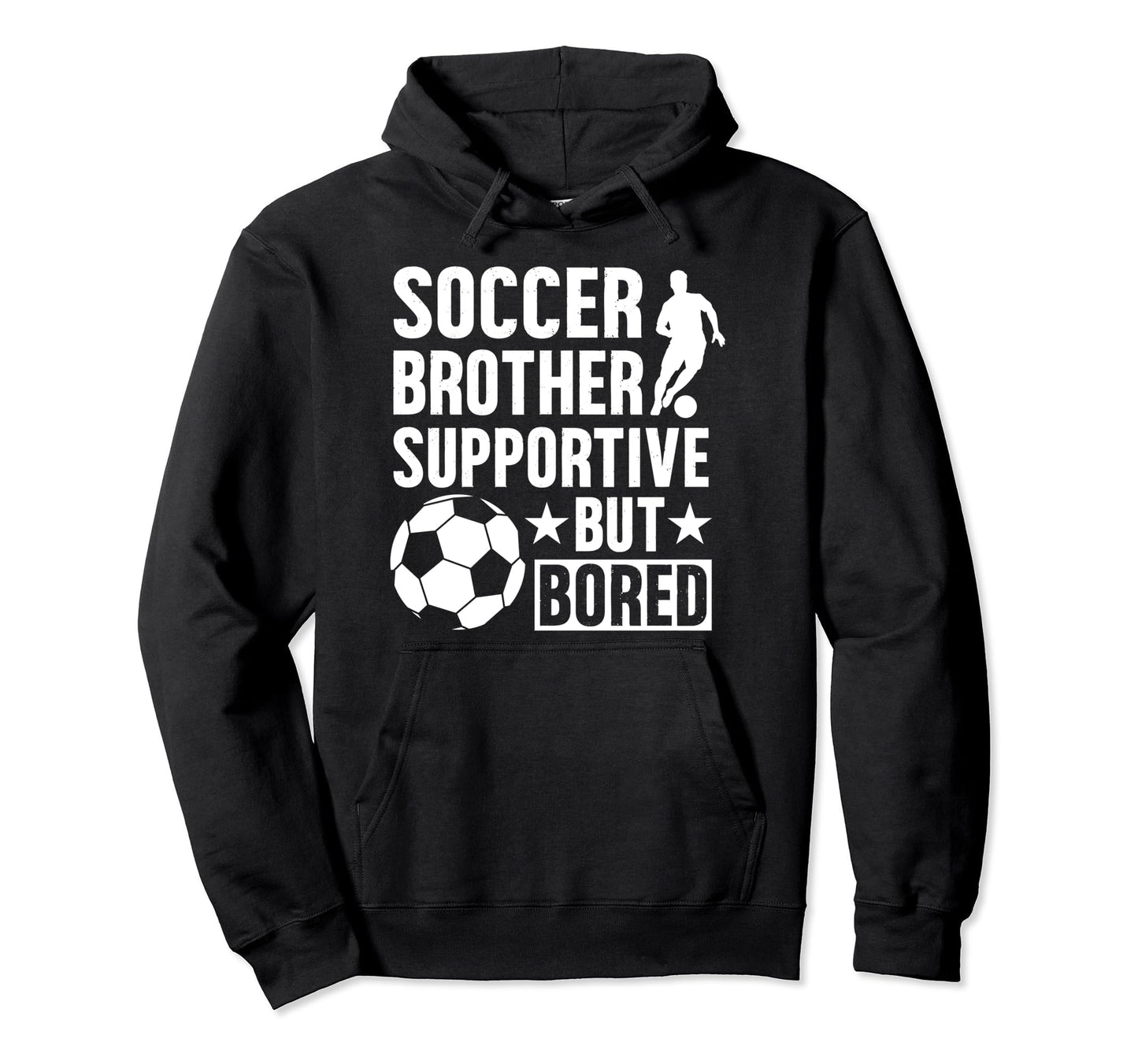 Soccer Brother Supportive Brother Hoodie - Minimalist Print for Adults - T-Shirt, Sweatshirt, Hoodie