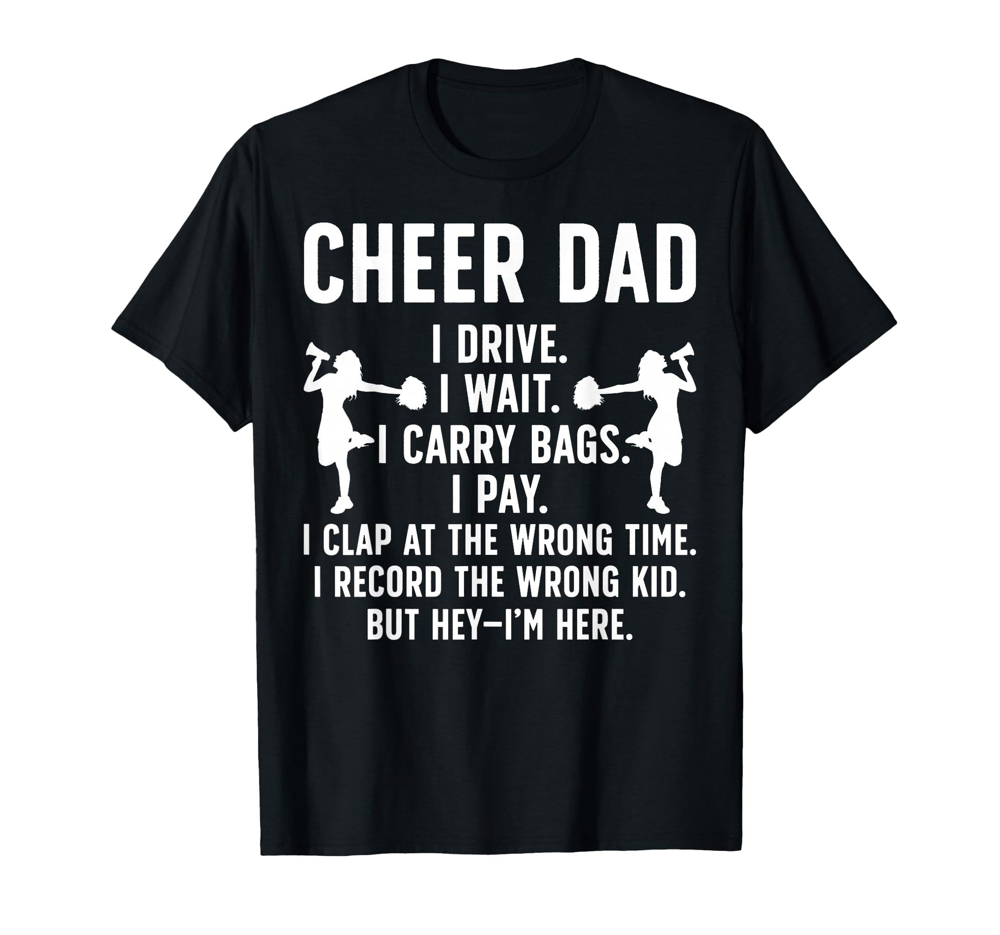 Cheer Dad Cheerleading Dad Cheerleader T-Shirt - Graphic Print Men Women - T-Shirt, Sweatshirt, Hoodie