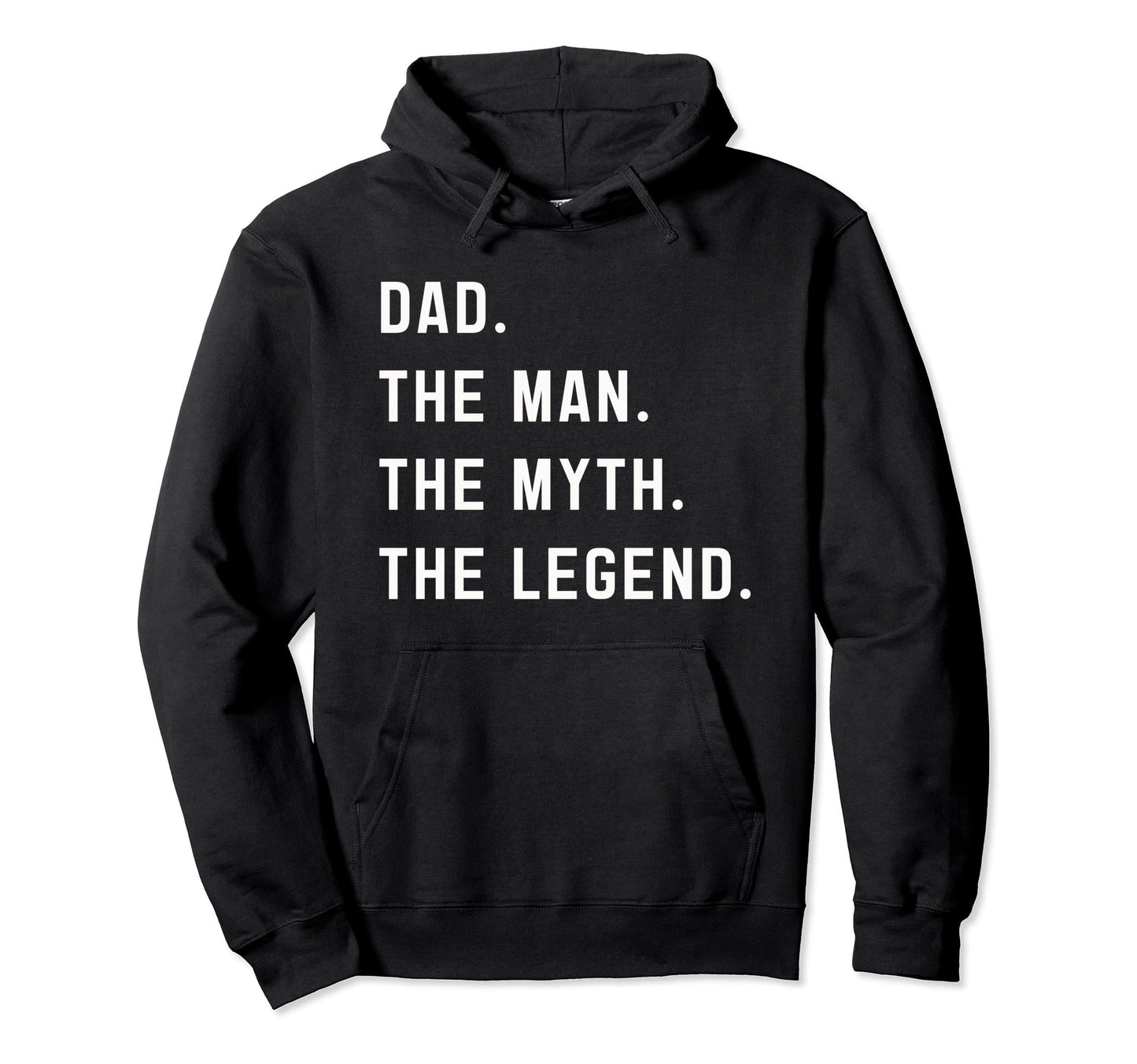 Dad Myth Legend Fathers Day Dad Hoodie - Unique Graphic for Adults - T-Shirt, Sweatshirt, Hoodie