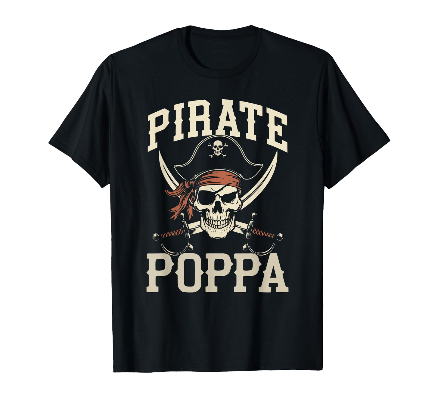 Pirate Poppa Funny Captain Matching T-Shirt - Minimalist Print Men Women - T-Shirt, Sweatshirt, Hoodie