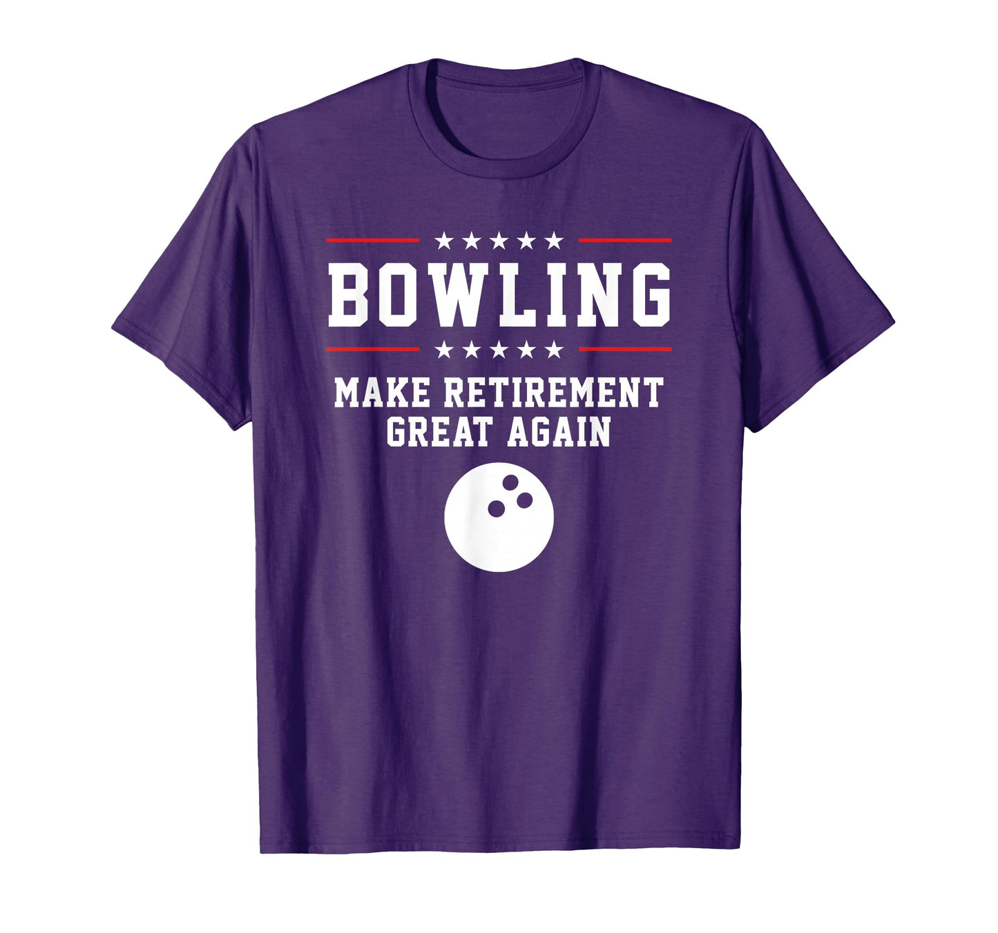 Bowling Make Retirement Great Again T-Shirt - Custom Art Print Men Women - T-Shirt, Sweatshirt, Hoodie