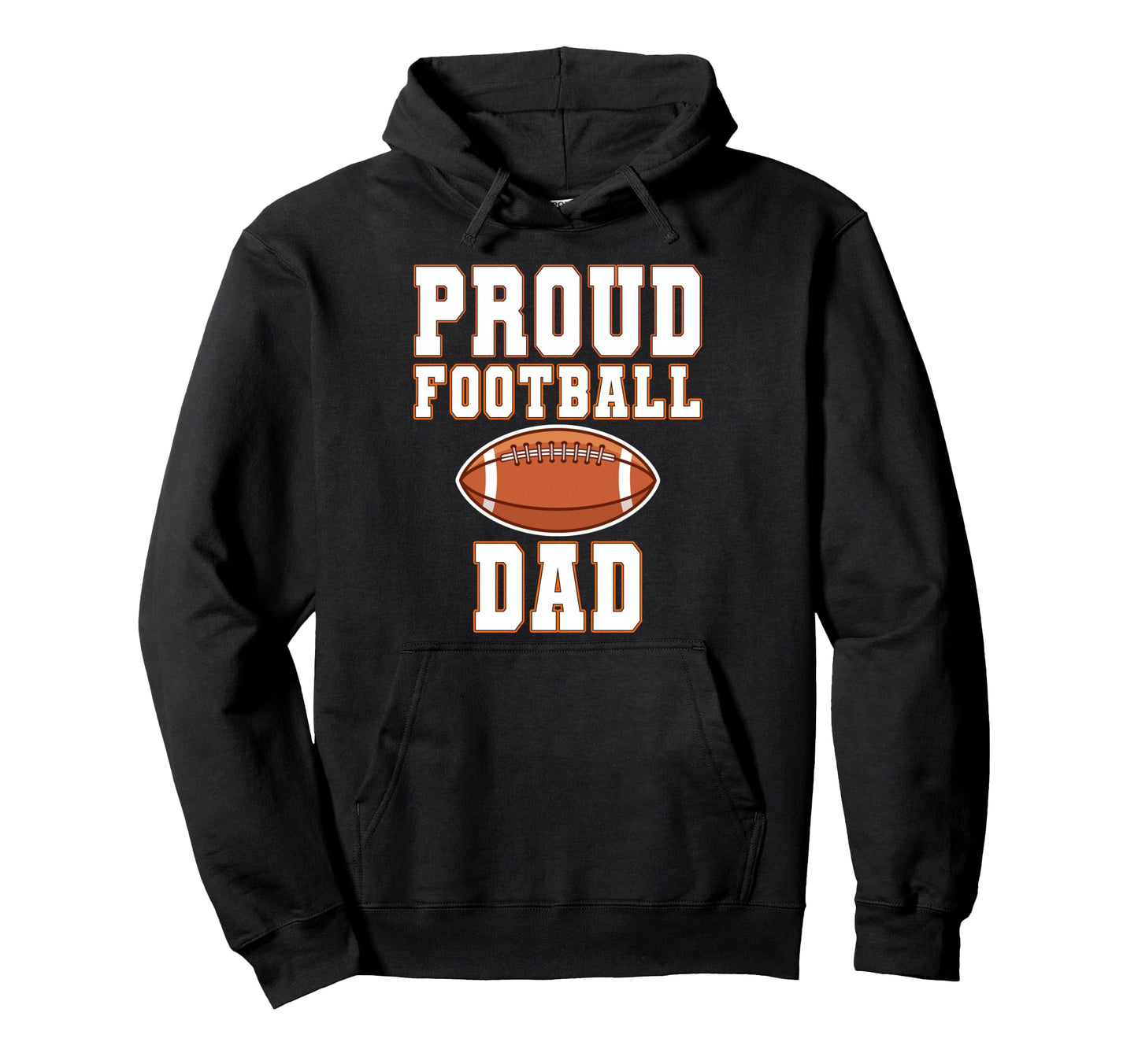 Proud Football Dad Game Day Sports Hoodie - Aesthetic Graphic for Adults - T-Shirt, Sweatshirt, Hoodie