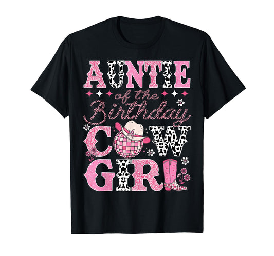 Auntie Birthday Cowgirl Rodeo Auntie T-Shirt - Streetwear Style Unisex - T-Shirt, Sweatshirt, Hoodie