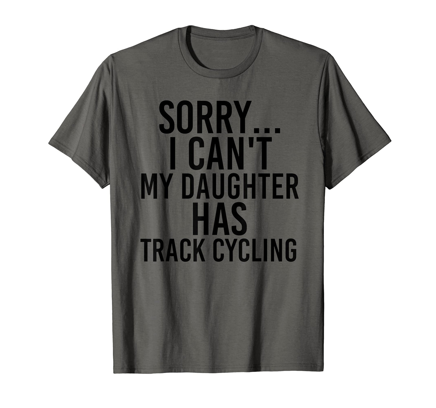 Dad Mom My Daughter Has Track Cycling T-Shirt - Custom Art Print Men Women - T-Shirt, Sweatshirt, Hoodie