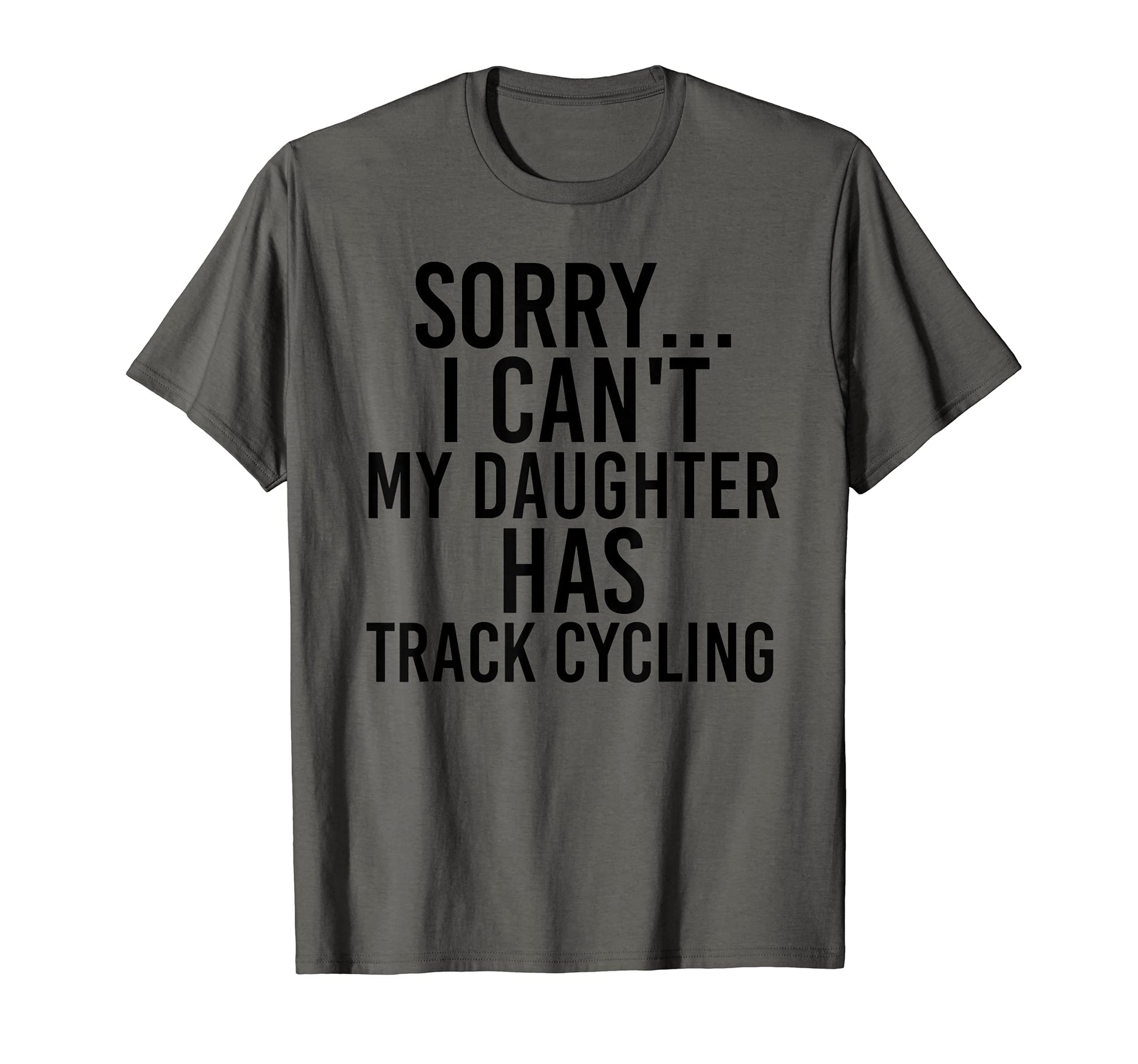 Dad Mom My Daughter Has Track Cycling T-Shirt - Custom Art Print Men Women - T-Shirt, Sweatshirt, Hoodie