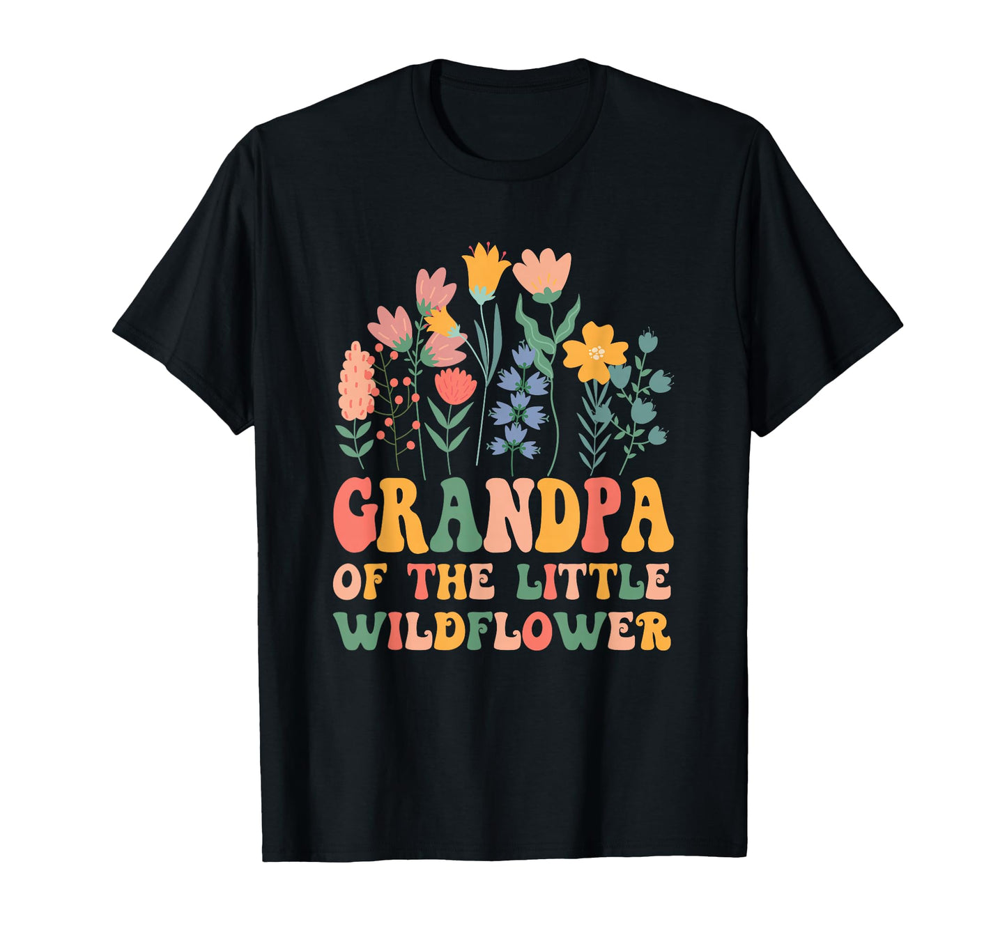 Grandpa Little Wildflower Birthday T-Shirt - Unique Graphic for Adults - T-Shirt, Sweatshirt, Hoodie