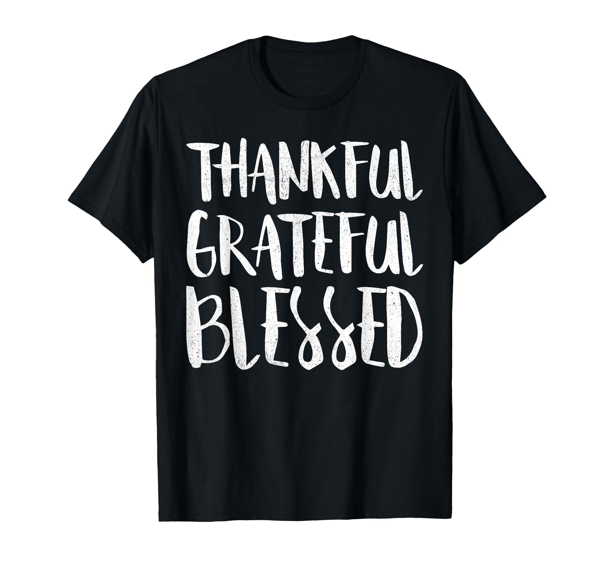 Thankful Grateful Blessed Thanksgiving T-Shirt - Minimalist Print Unisex - T-Shirt, Sweatshirt, Hoodie