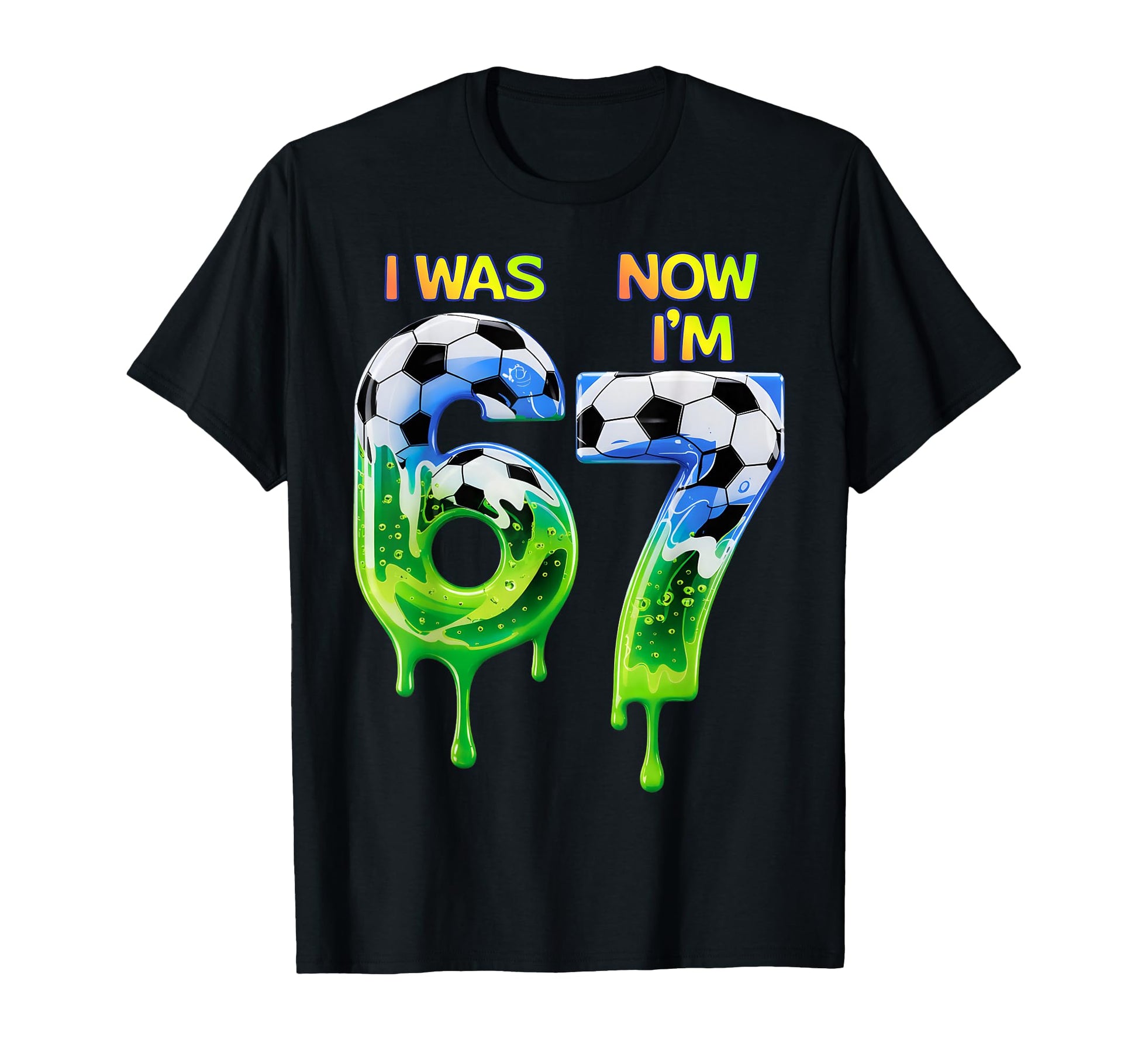 67 Soccer Birthday 67 Soccer 67 T-Shirt - Trendy Graphic Men Women - T-Shirt, Sweatshirt, Hoodie