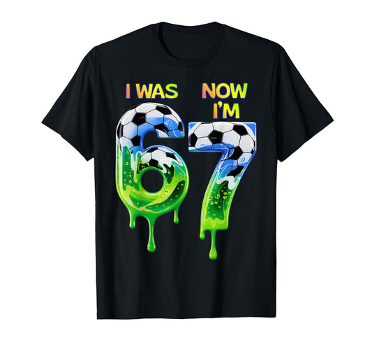 67 Soccer Birthday 67 Soccer 67 T-Shirt - Trendy Graphic Men Women - T-Shirt, Sweatshirt, Hoodie