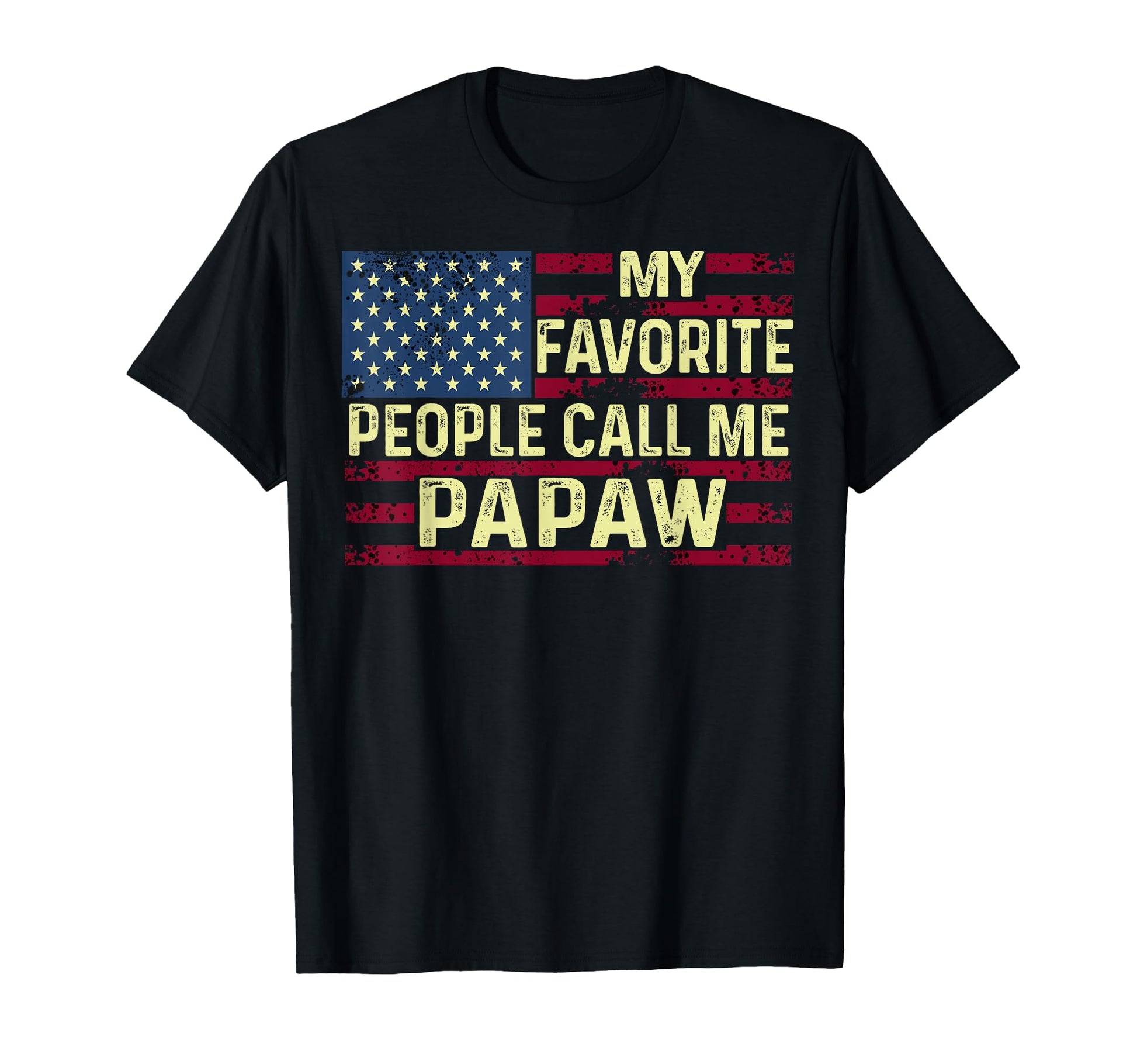 My Favorite People Call Me Papaw T-Shirt - Streetwear Style Men Women - T-Shirt, Sweatshirt, Hoodie