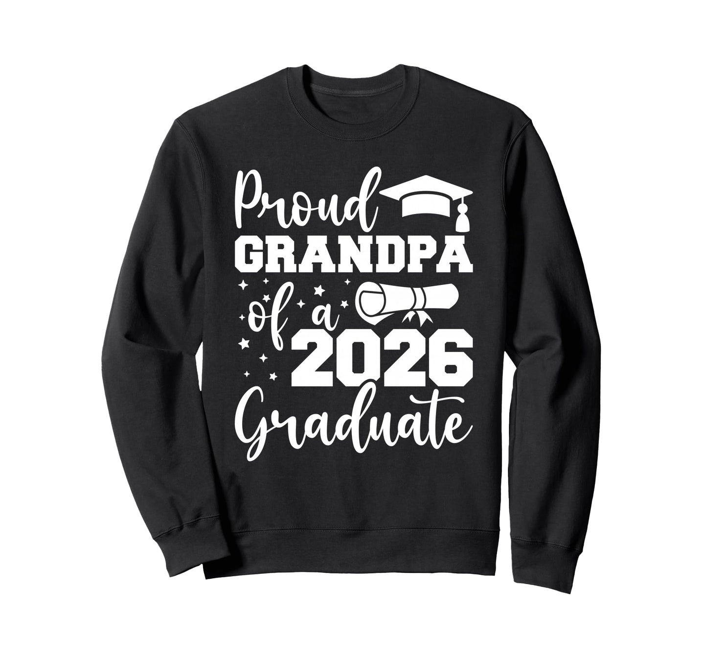 Proud Grandpa Class 2026 Graduate Sweatshirt - Trendy Graphic Unisex - T-Shirt, Sweatshirt, Hoodie