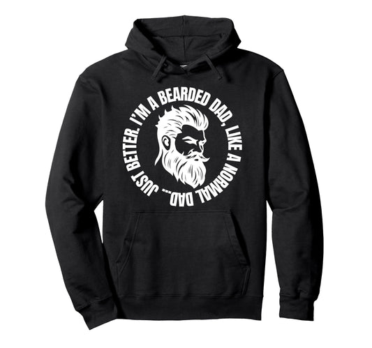 Bearded Dad Father Day Daddy Funny Dad Hoodie - Graphic Print Men Women - T-Shirt, Sweatshirt, Hoodie