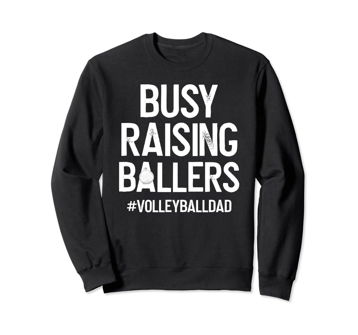 Busy Raising Ballers Volleyball Sweatshirt - Minimalist Print Men Women - T-Shirt, Sweatshirt, Hoodie