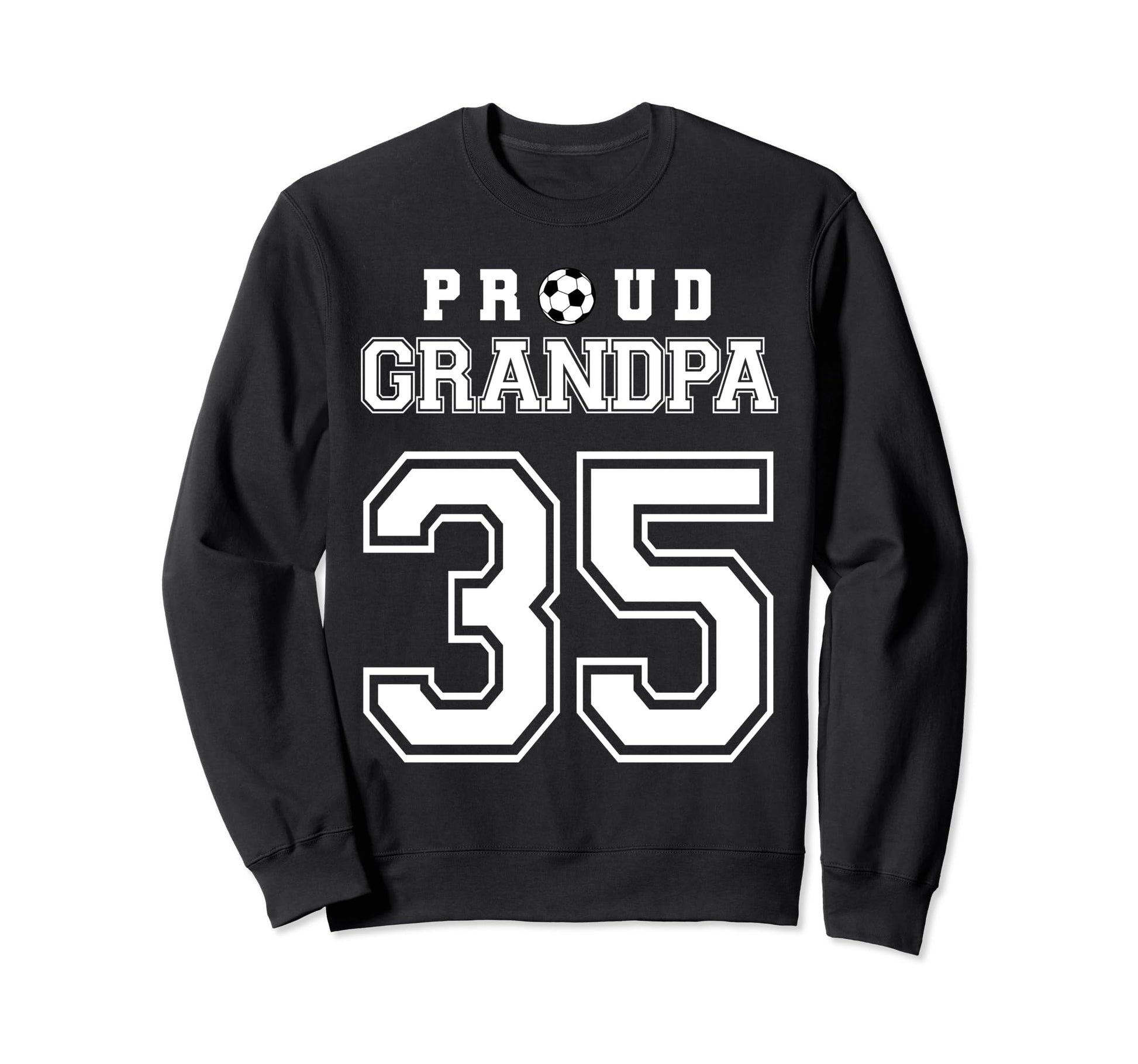 Number 35 Custom Proud Soccer Sweatshirt - Fun Novelty Design Unisex - T-Shirt, Sweatshirt, Hoodie
