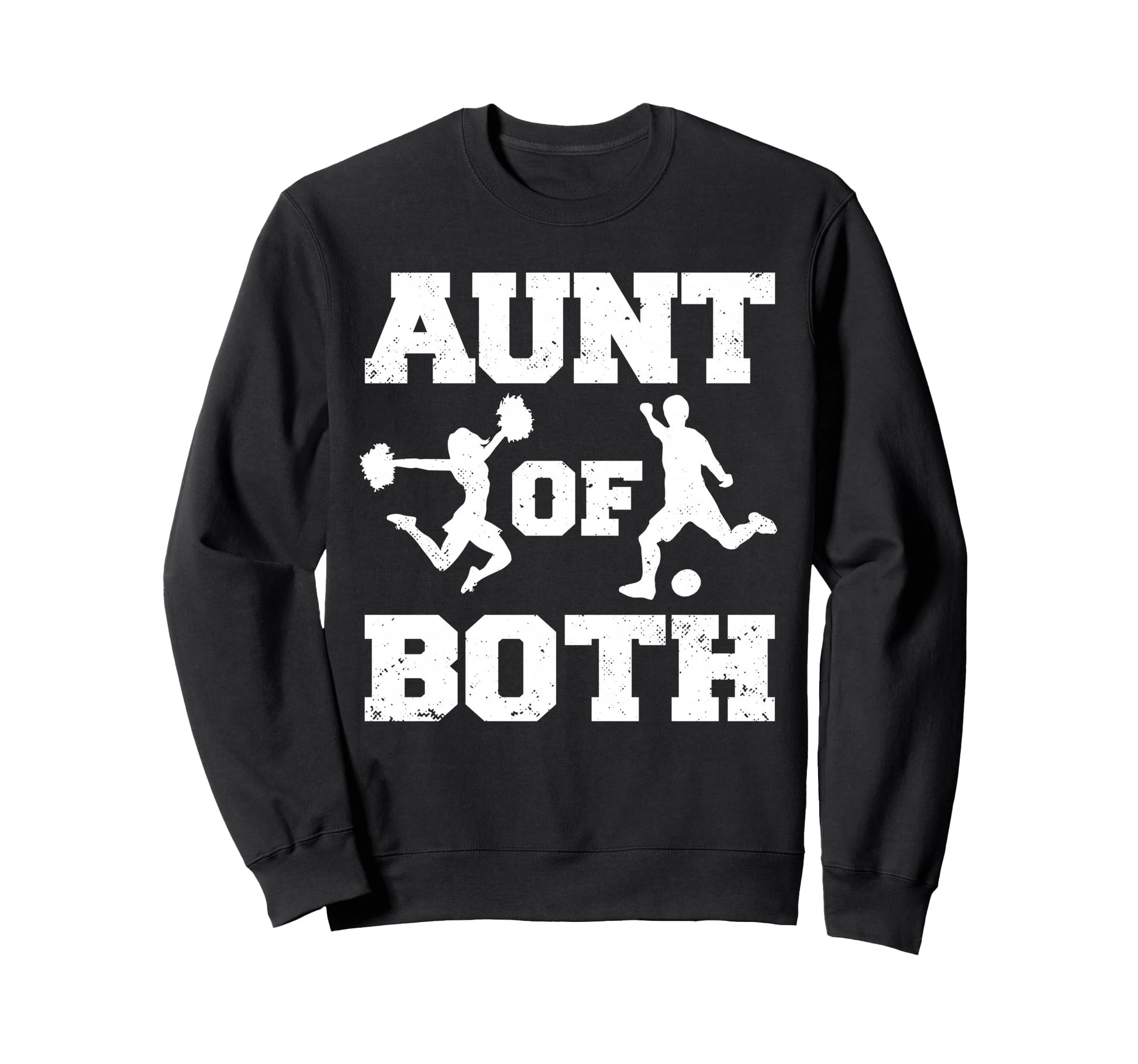 Aunt Both Cheer And Soccer Sweatshirt - Fun Novelty Design Unisex - T-Shirt, Sweatshirt, Hoodie