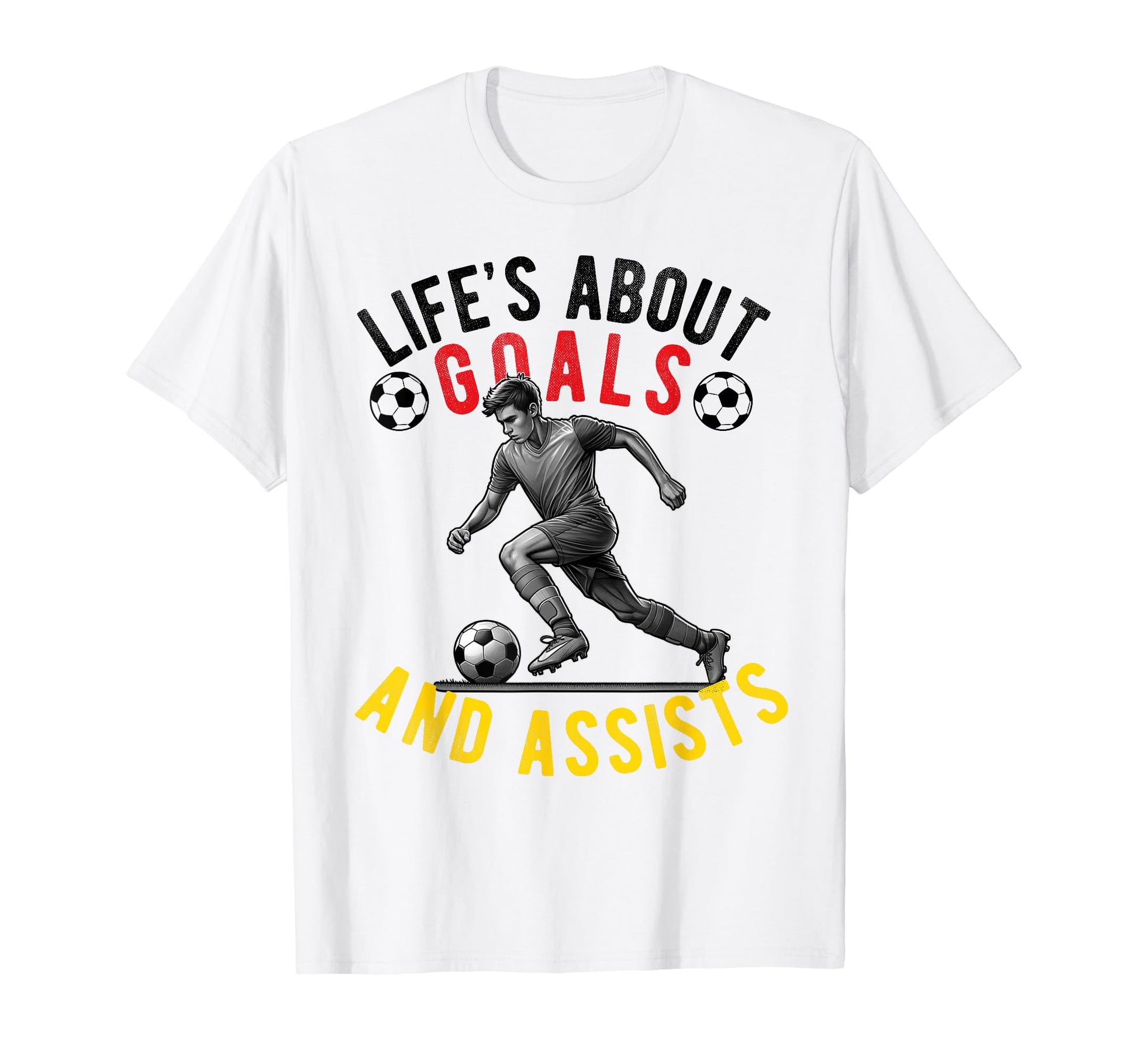 Lifes About Goals And Assists Soccer T-Shirt - Novelty Apparel Men Women - T-Shirt, Sweatshirt, Hoodie
