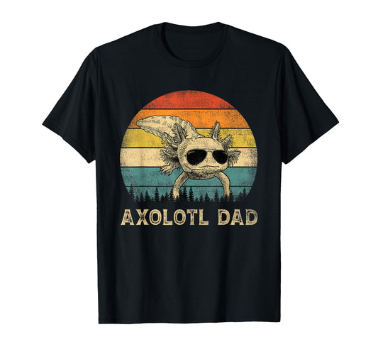 Axolotl Dad Axolotl Lovers Daddy T-Shirt - Streetwear Style for Adults - T-Shirt, Sweatshirt, Hoodie