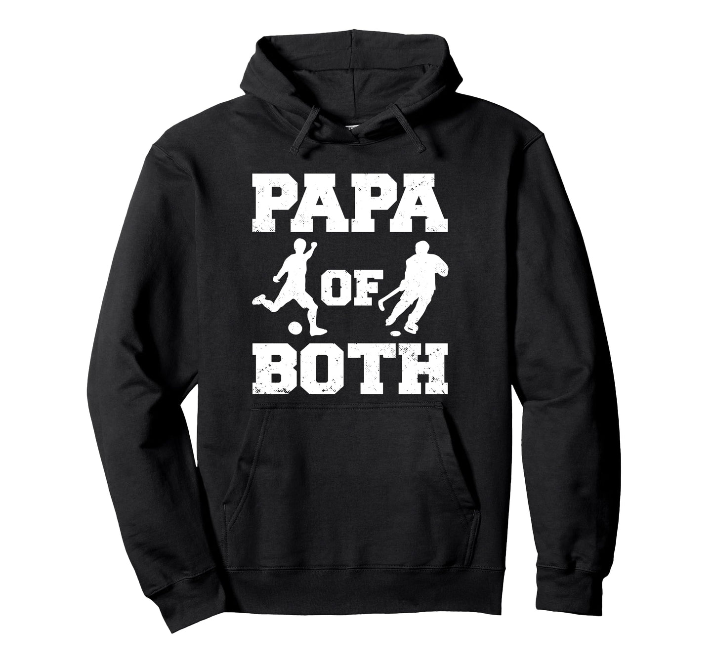 Papa Both Funny Soccer Hockey Papa Hoodie - Graphic Print Unisex - T-Shirt, Sweatshirt, Hoodie