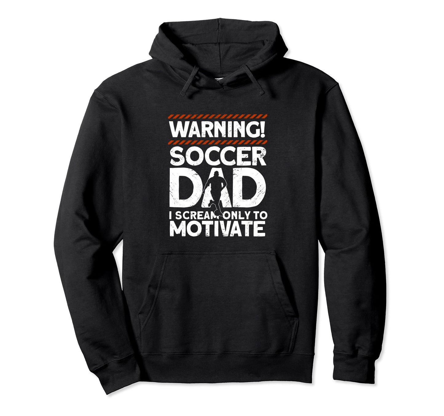 Soccer Dad Soccer Player Funny Hoodie - Casual Everyday Wear for Adults - T-Shirt, Sweatshirt, Hoodie