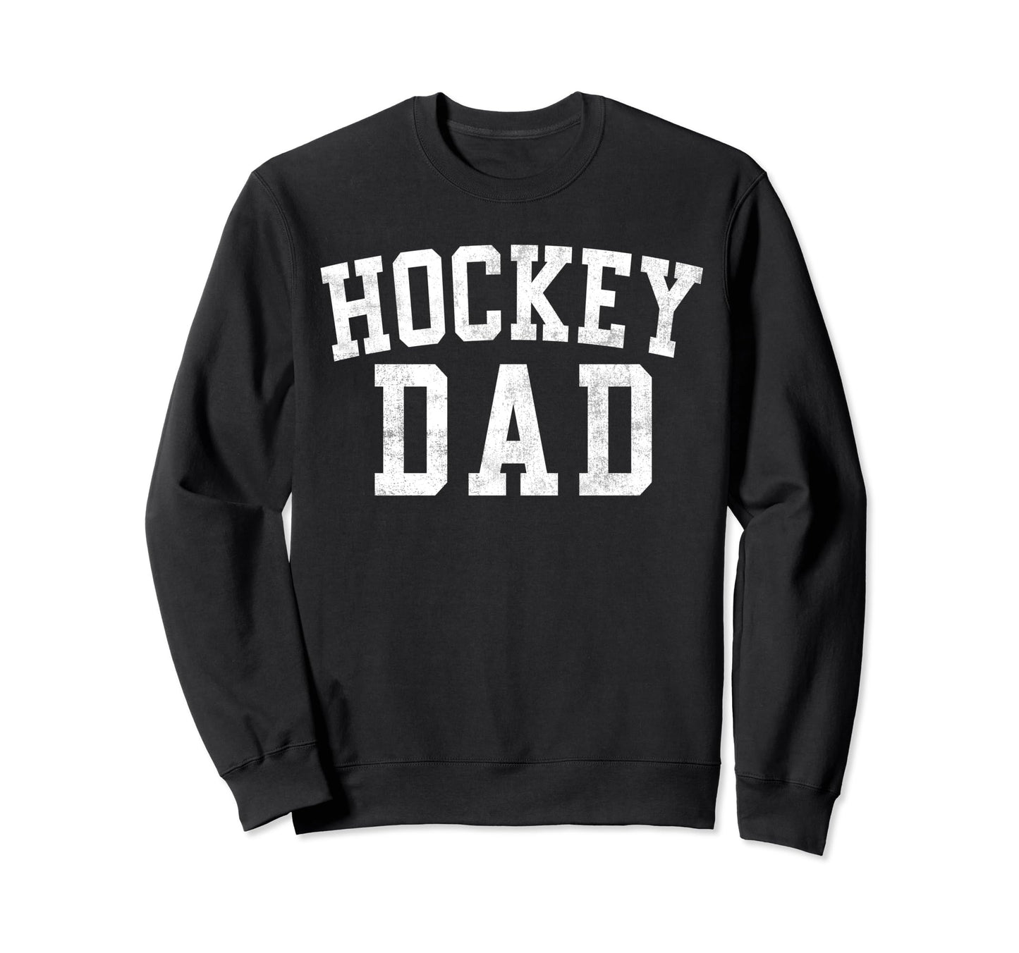 Hockey Dad Bold Font Fathers Day Daddy Sweatshirt - Streetwear Style Unisex - T-Shirt, Sweatshirt, Hoodie