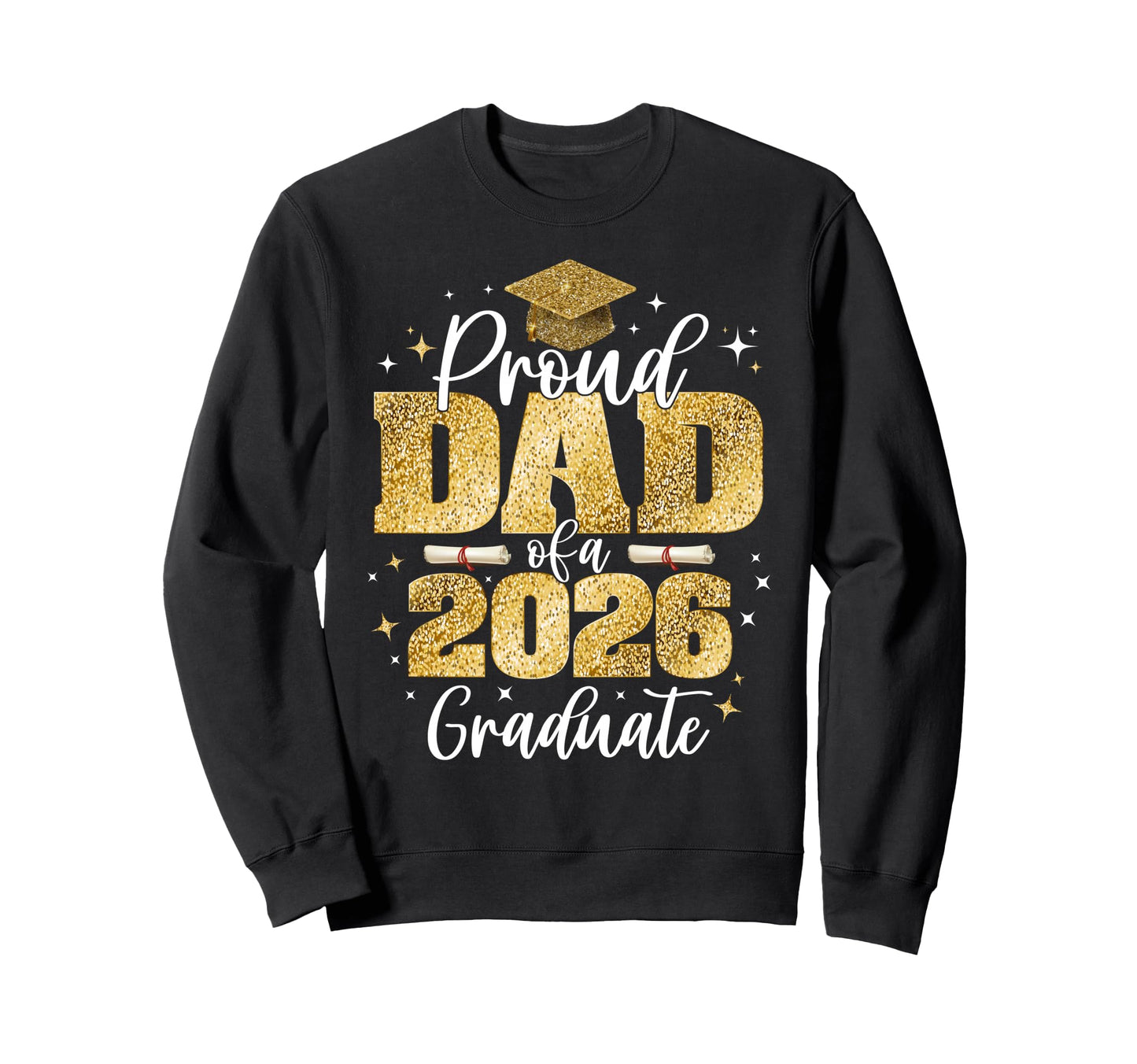 Proud Dad Class 2026 Graduate Senior Sweatshirt - Minimalist Print Unisex - T-Shirt, Sweatshirt, Hoodie