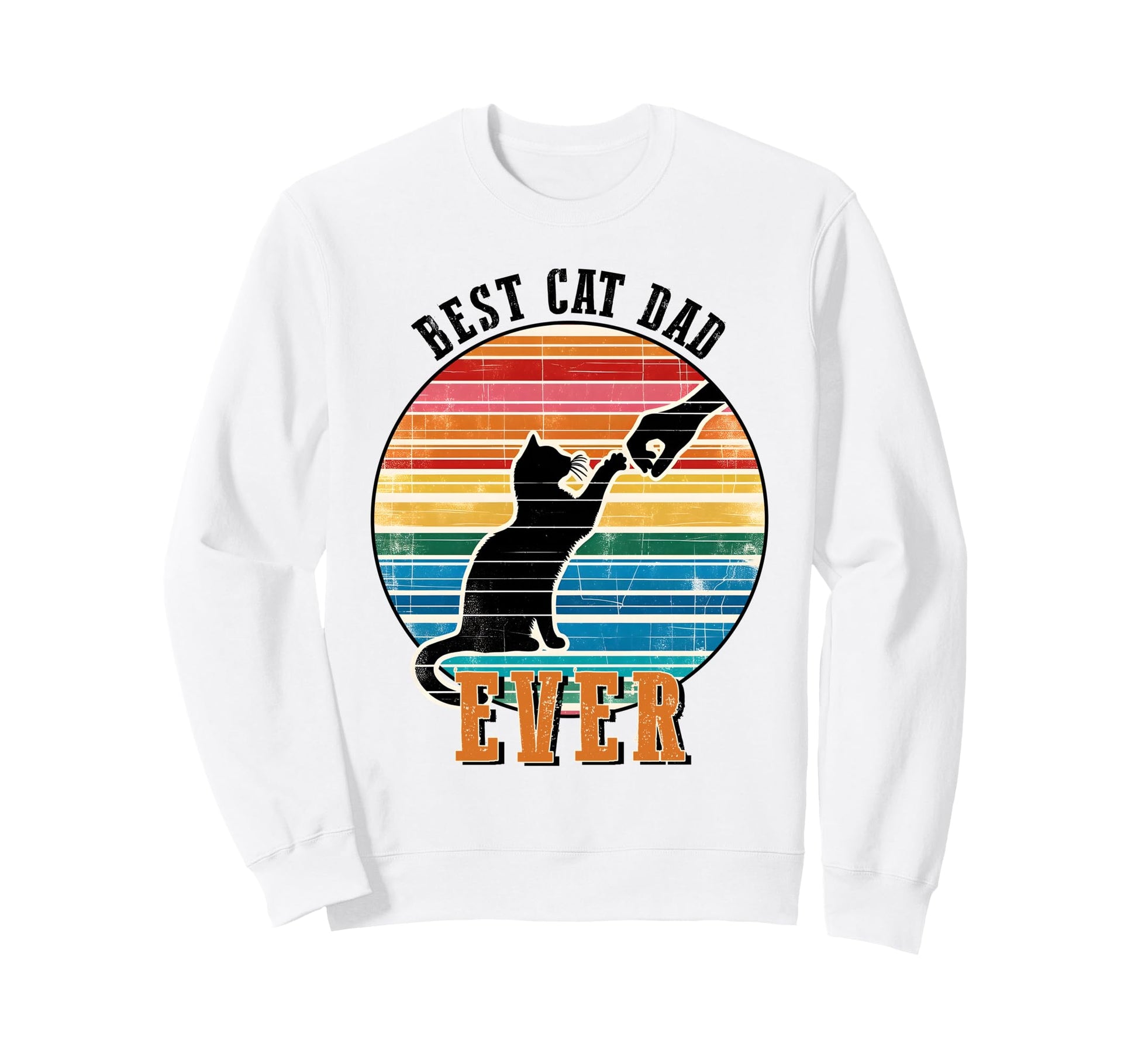Cat Best Cat Dad Ever Funny Dad Fathers Sweatshirt - Trendy Graphic Unisex - T-Shirt, Sweatshirt, Hoodie