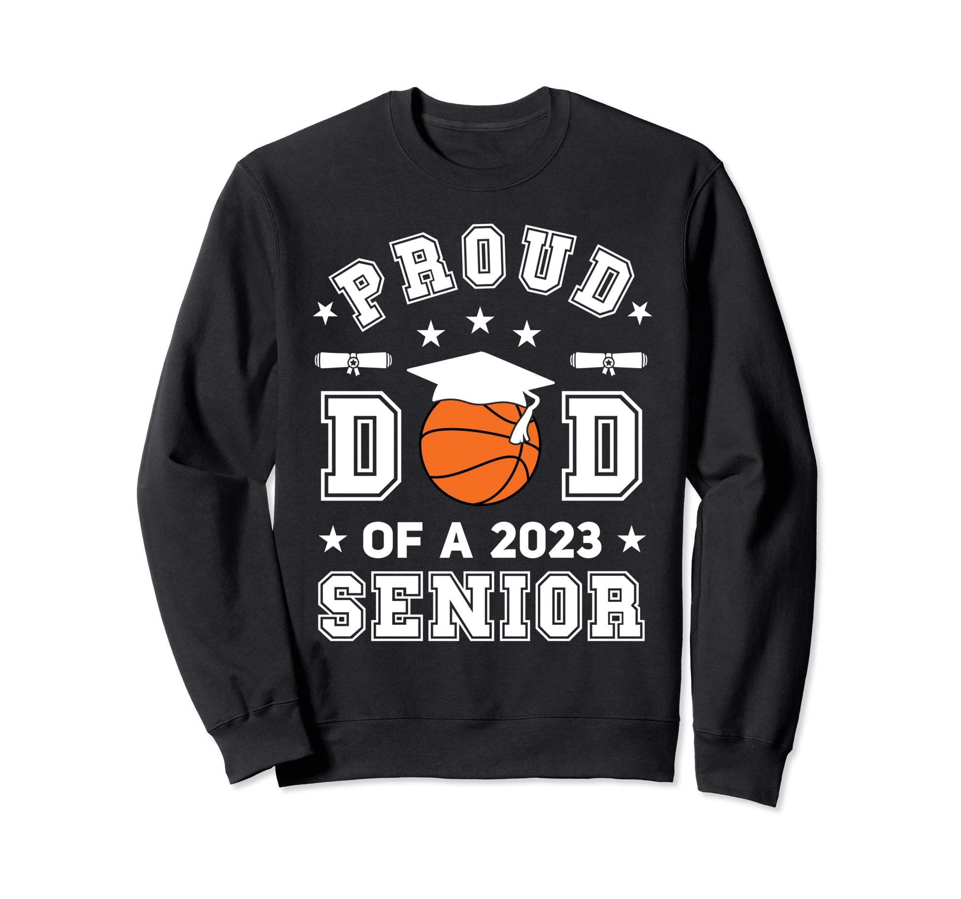 Proud Dad 2023 Senior Highschool Sweatshirt - Trendy Graphic Men Women - T-Shirt, Sweatshirt, Hoodie