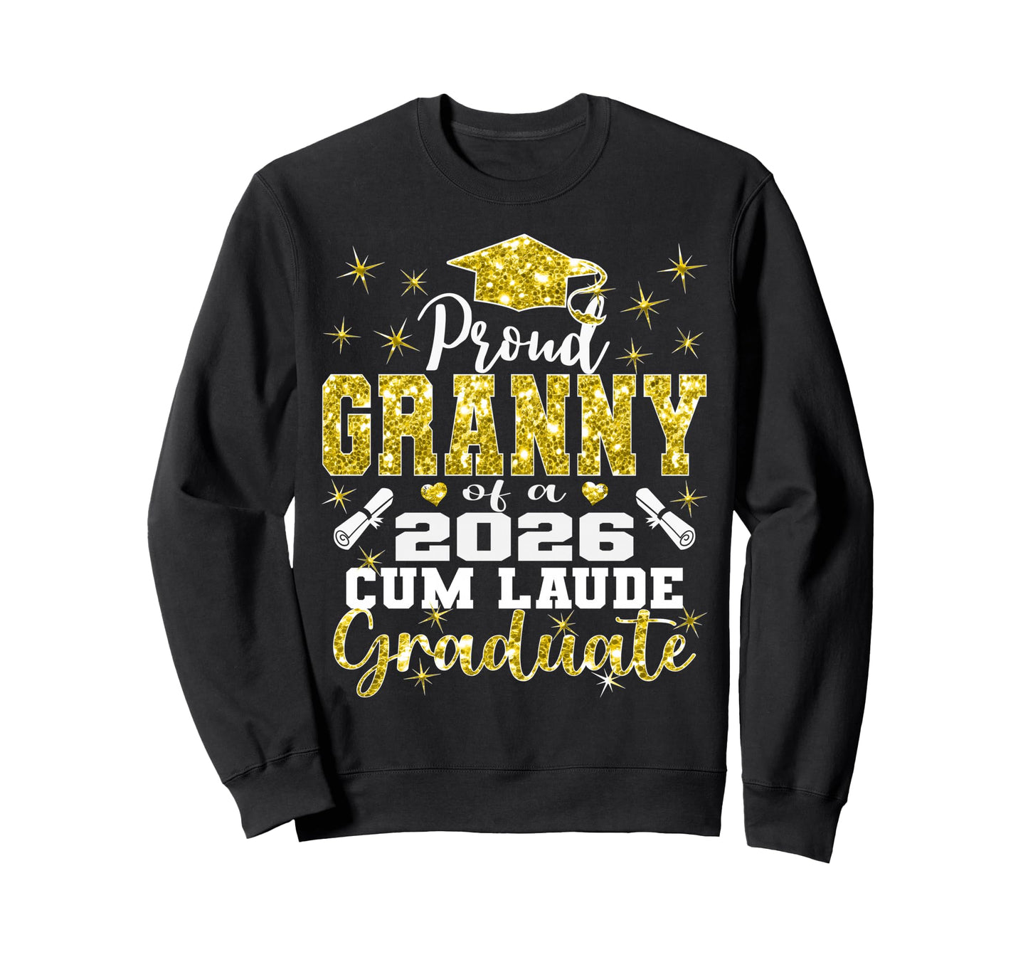 Proud Granny 2026 Cum Laude Sweatshirt - Fun Novelty Design Unisex - T-Shirt, Sweatshirt, Hoodie