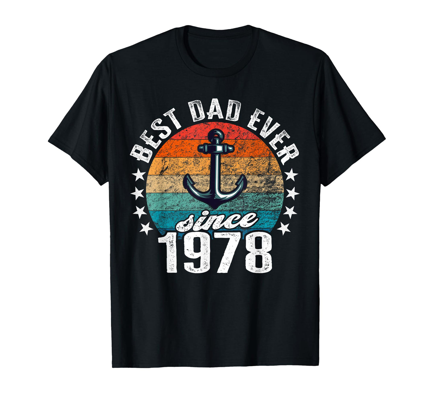 Best Dad World No Joke Dad Since 1978 T-Shirt - Unique Graphic for Adults - T-Shirt, Sweatshirt, Hoodie