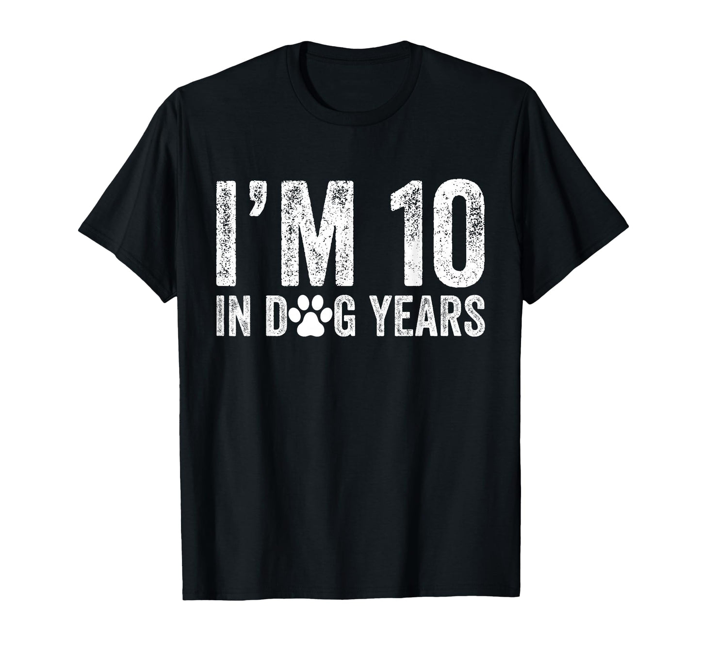 Im 10 Dog Years Funny 70Th Birthday T-Shirt - Fun Novelty Design Men Women - T-Shirt, Sweatshirt, Hoodie