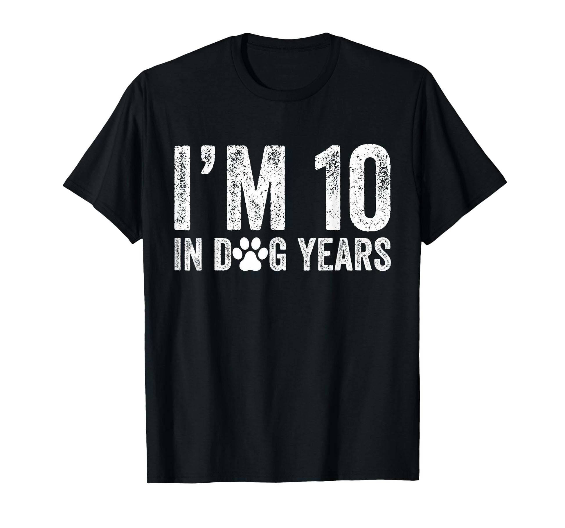 Im 10 Dog Years Funny 70Th Birthday T-Shirt - Fun Novelty Design Men Women - T-Shirt, Sweatshirt, Hoodie