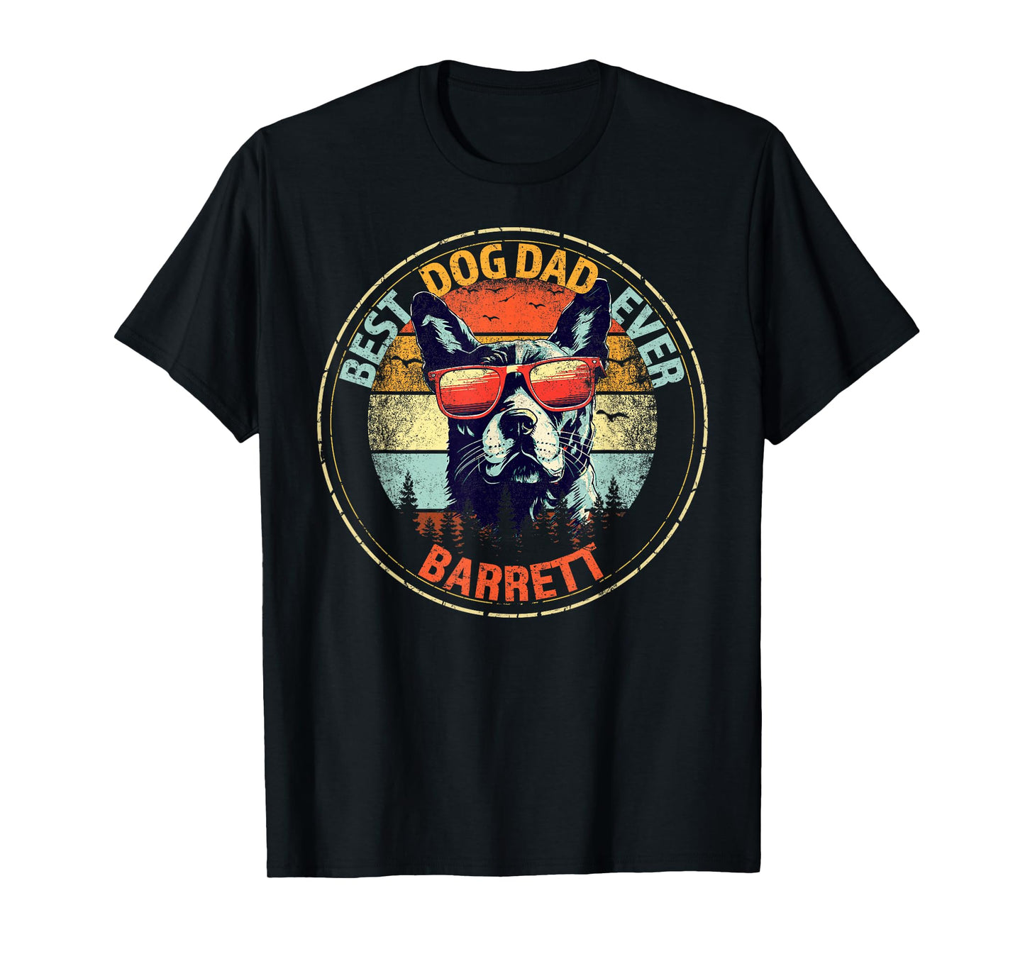 Barrett Best Dog Dad Ever Funny Custom T-Shirt - Aesthetic Graphic Unisex - T-Shirt, Sweatshirt, Hoodie