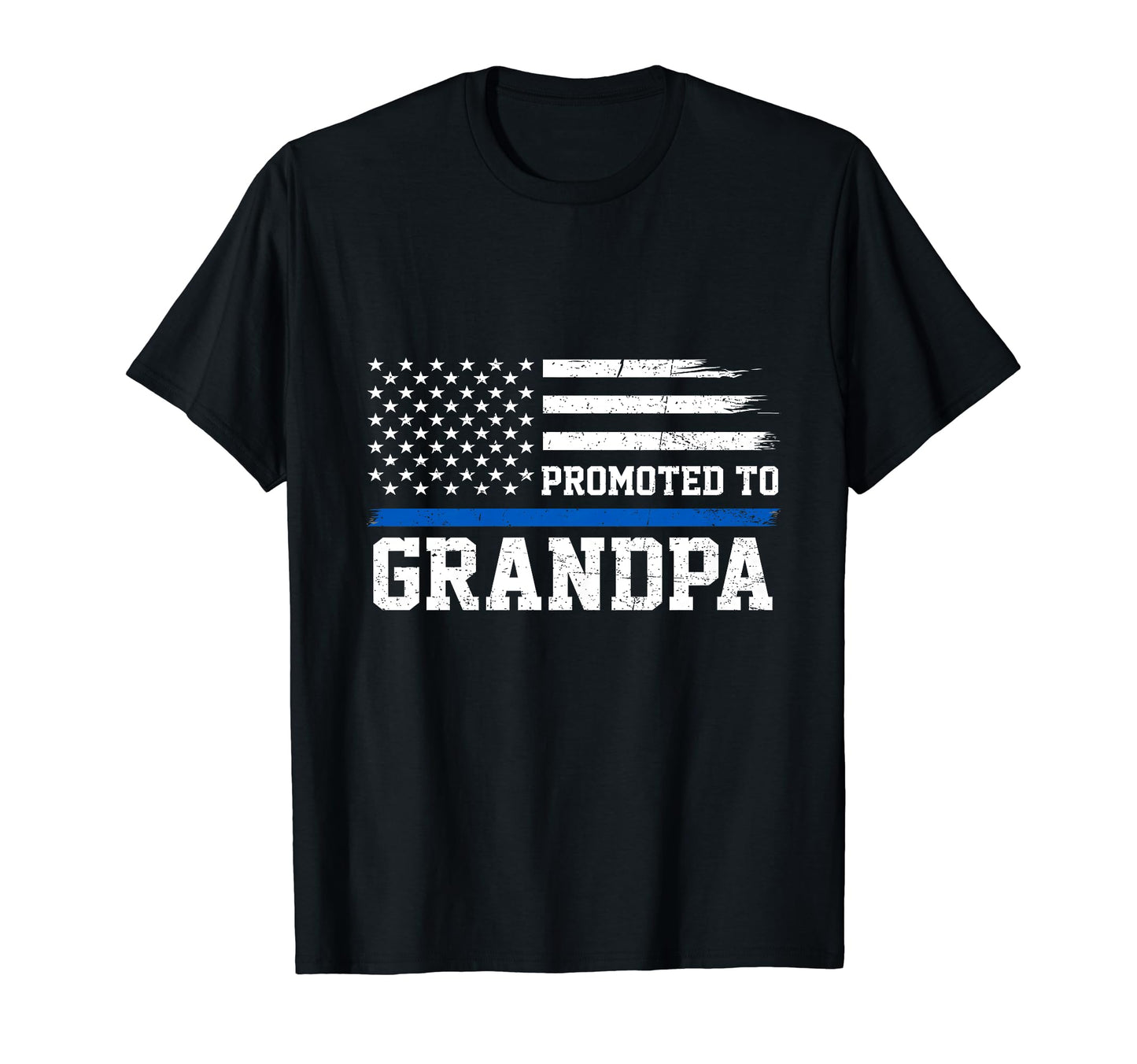 Promoted To Grandpa Proud Police T-Shirt - Fun Novelty Design Unisex - T-Shirt, Sweatshirt, Hoodie