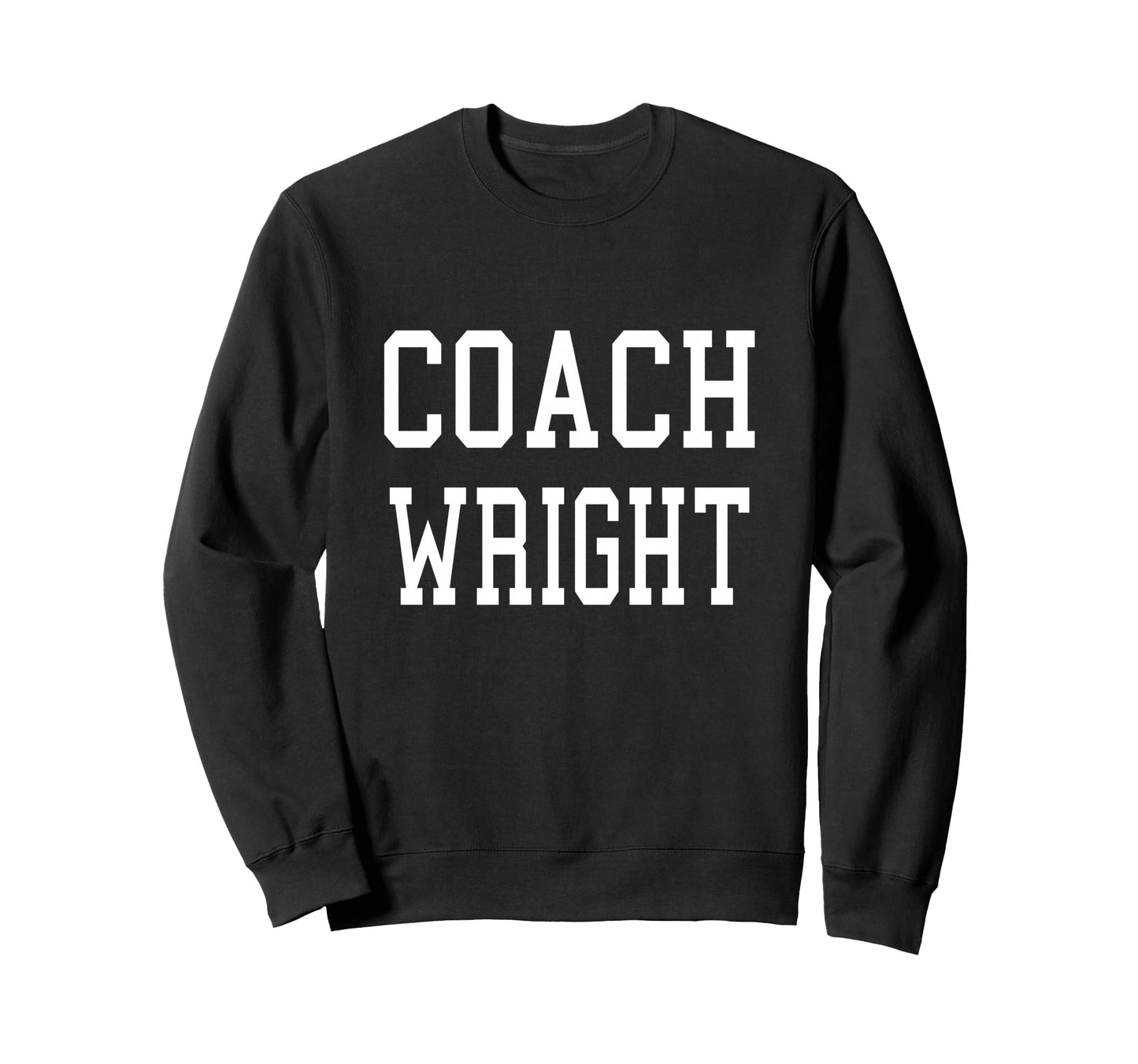 Coach Wright Custom Football Soccer Sweatshirt - Graphic Print Unisex - T-Shirt, Sweatshirt, Hoodie