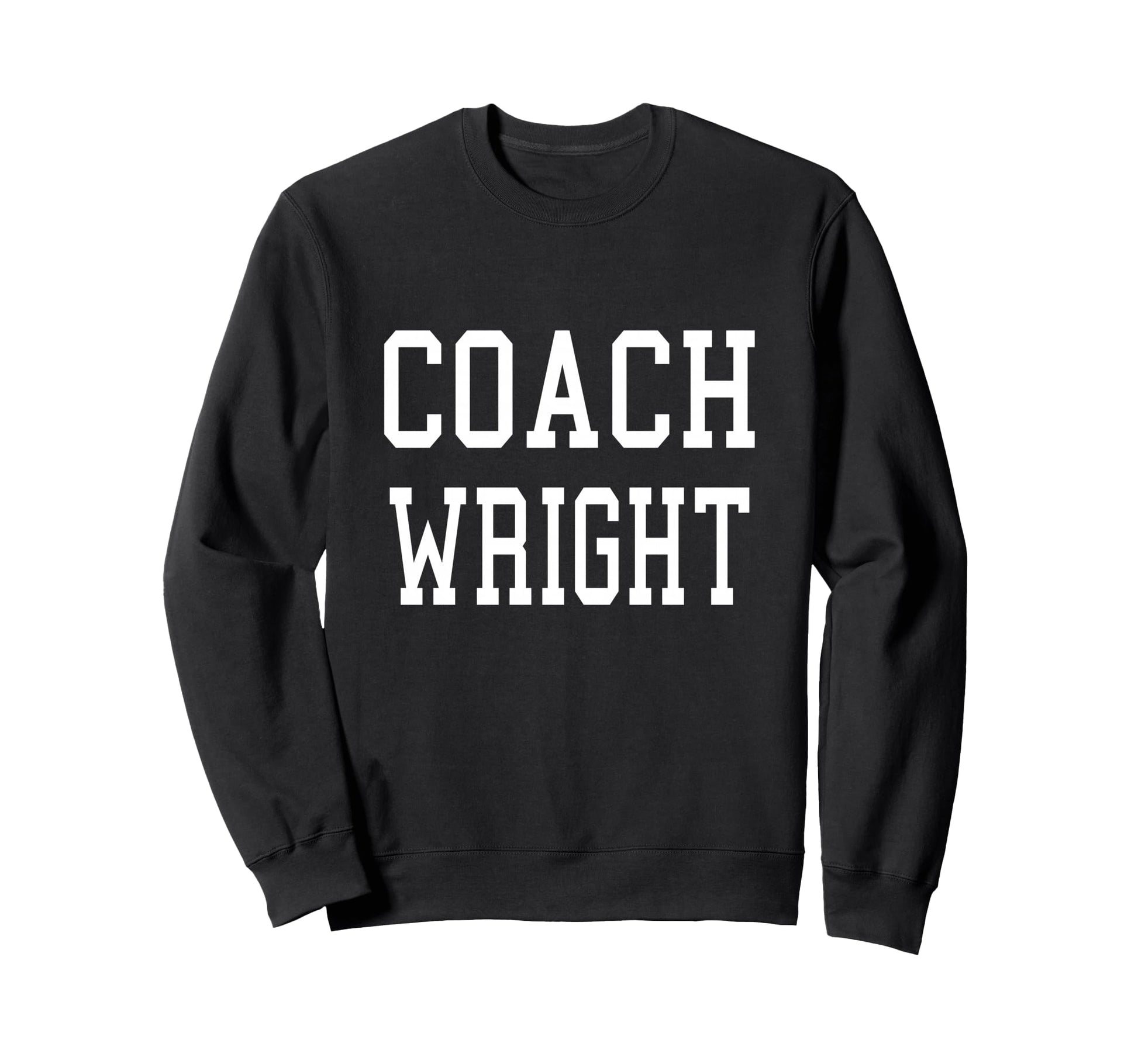 Coach Wright Custom Football Soccer Sweatshirt - Graphic Print Unisex - T-Shirt, Sweatshirt, Hoodie