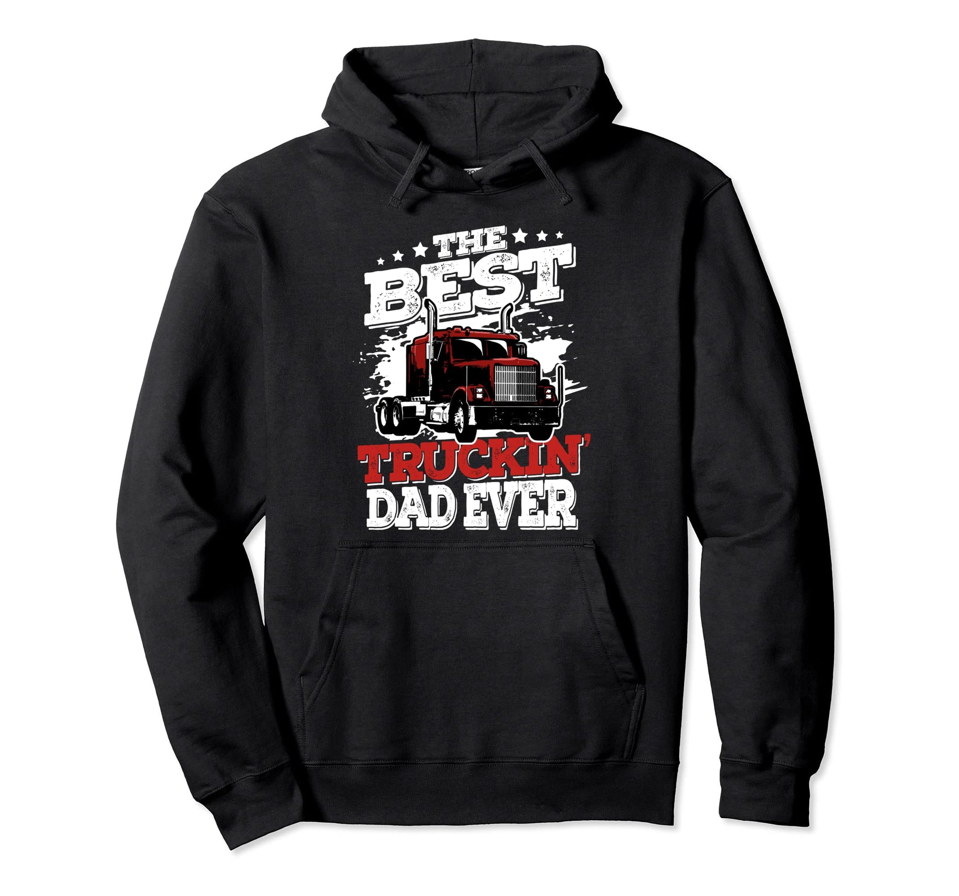 Best Truckin Dad Ever Big Rig Trucker Hoodie - Custom Art Print for Adults - T-Shirt, Sweatshirt, Hoodie