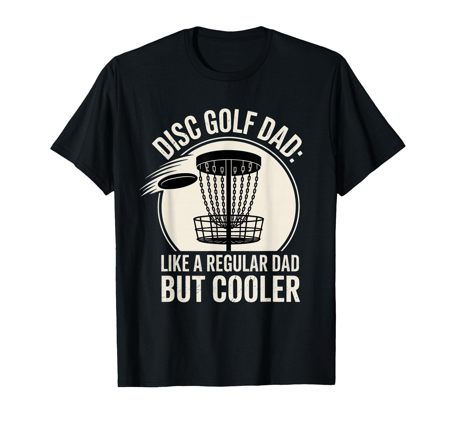 Funny Disc Golf Dad Awesome Frisbee T-Shirt - Minimalist Print Men Women - T-Shirt, Sweatshirt, Hoodie