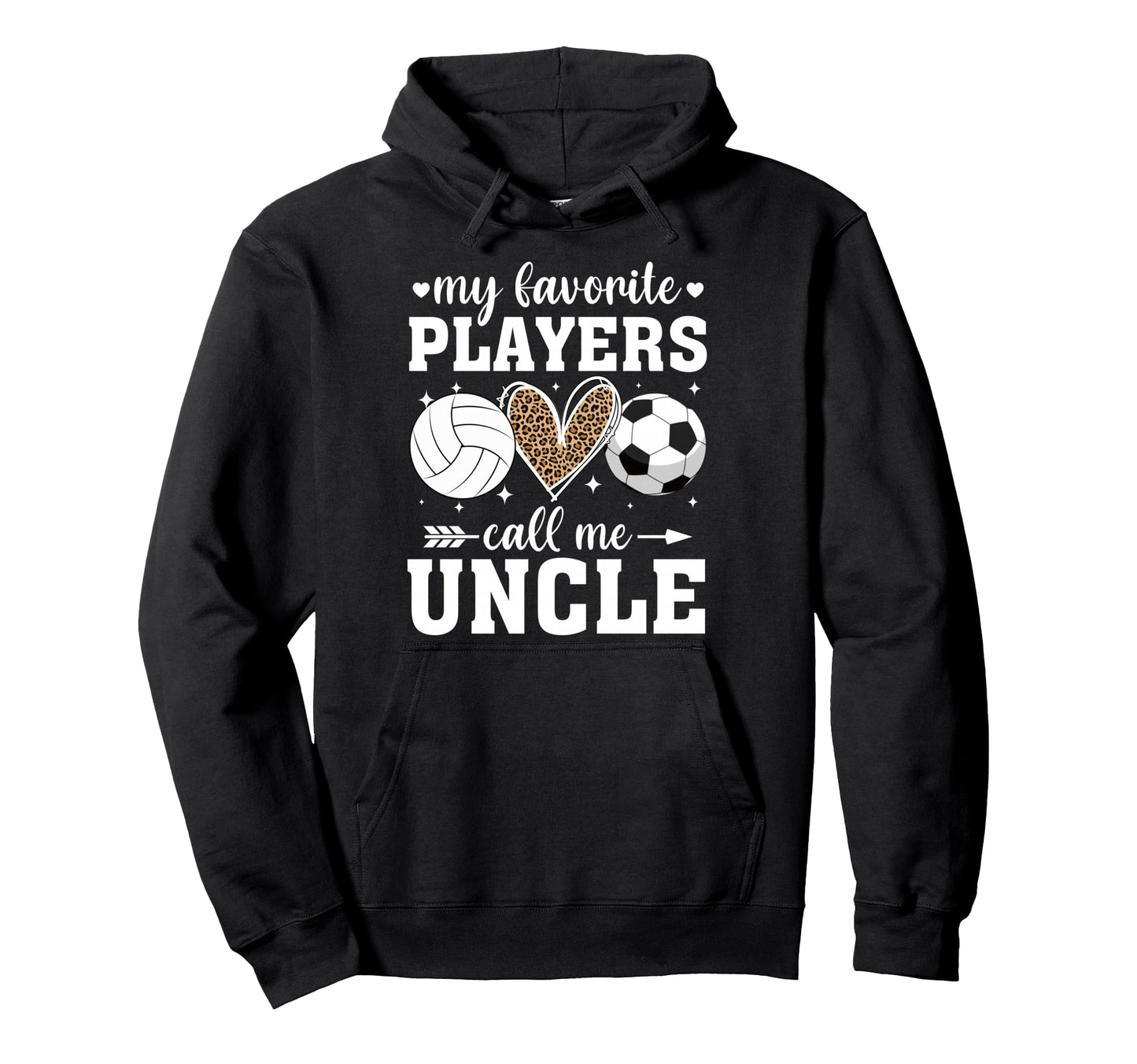 My Favorite Players Call Me Uncle Hoodie - Custom Art Print Unisex - T-Shirt, Sweatshirt, Hoodie