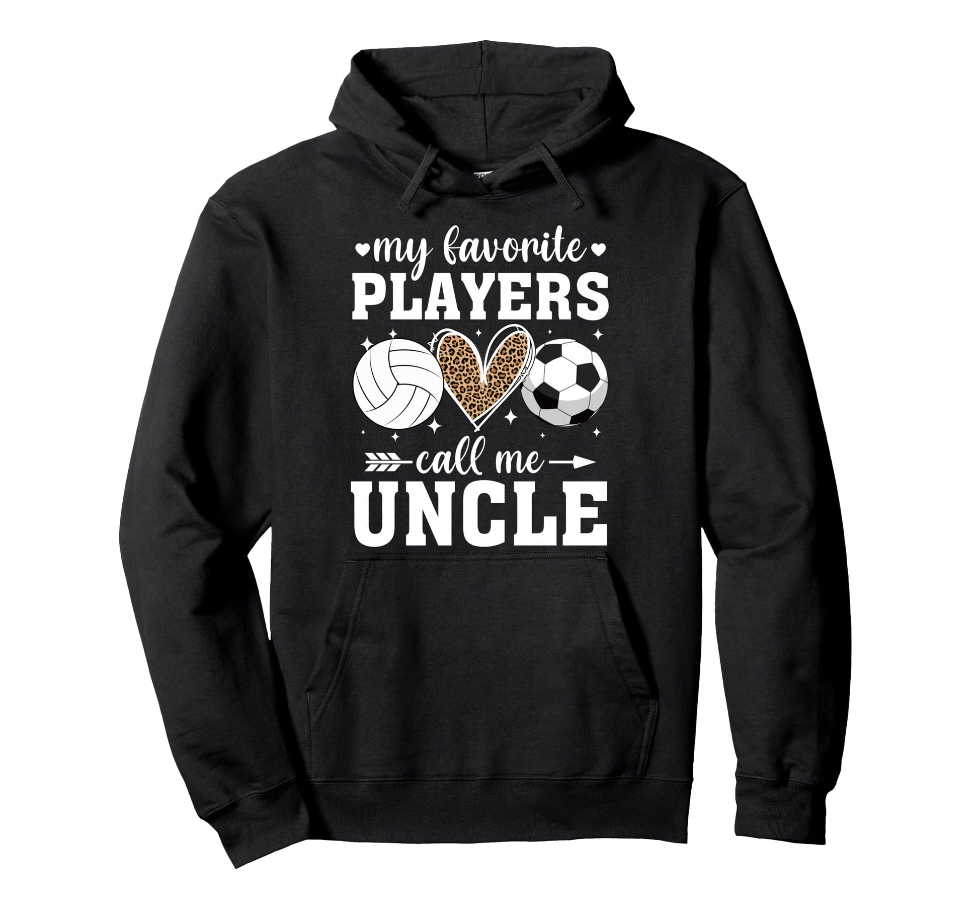 My Favorite Players Call Me Uncle Hoodie - Custom Art Print Unisex - T-Shirt, Sweatshirt, Hoodie