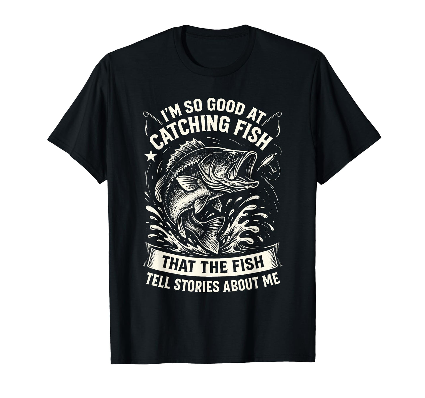 Im So Good Catching Fish Funny Fishing T-Shirt - Aesthetic Graphic Unisex - T-Shirt, Sweatshirt, Hoodie