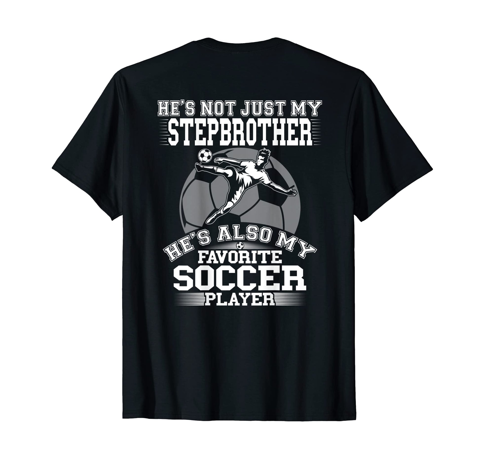Hes Not Just My Stepbrother Also My T-Shirt - Aesthetic Graphic Unisex - T-Shirt, Sweatshirt, Hoodie