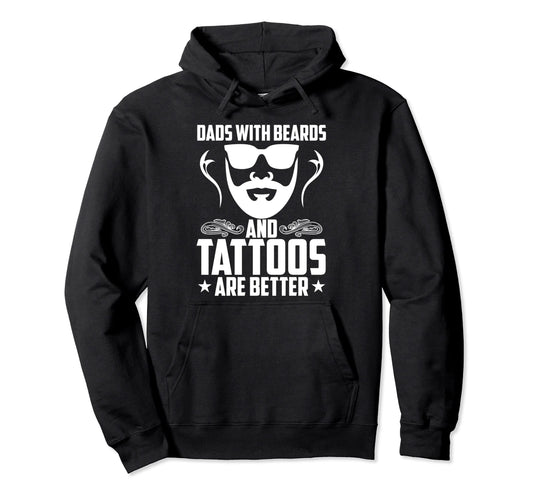 Awesome Dads Have Tattoos And Beards Hoodie - Novelty Apparel Unisex - T-Shirt, Sweatshirt, Hoodie