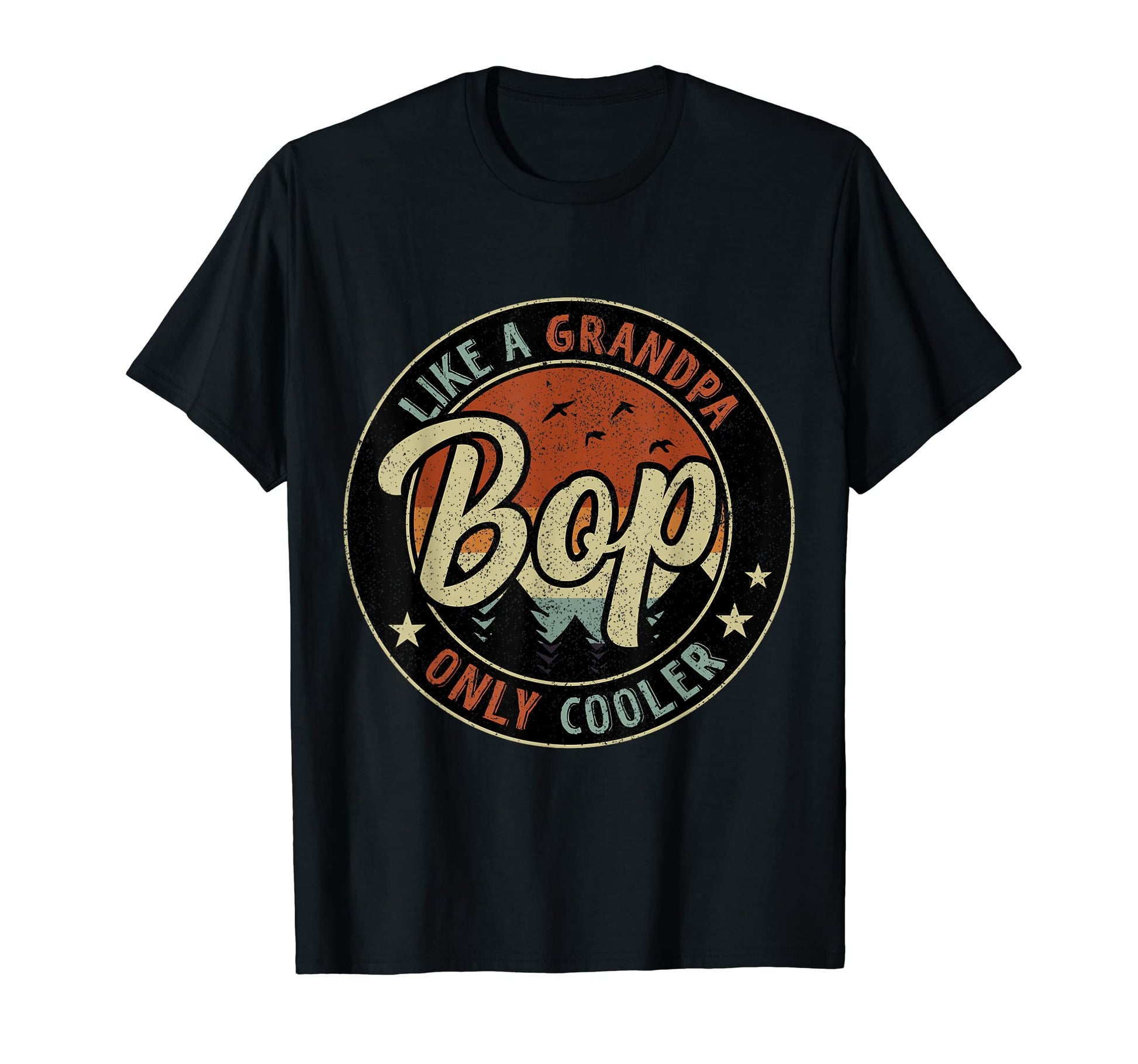Bop Like Grandpa Only Cooler Fathers Day T-Shirt - Graphic Print Men Women - T-Shirt, Sweatshirt, Hoodie