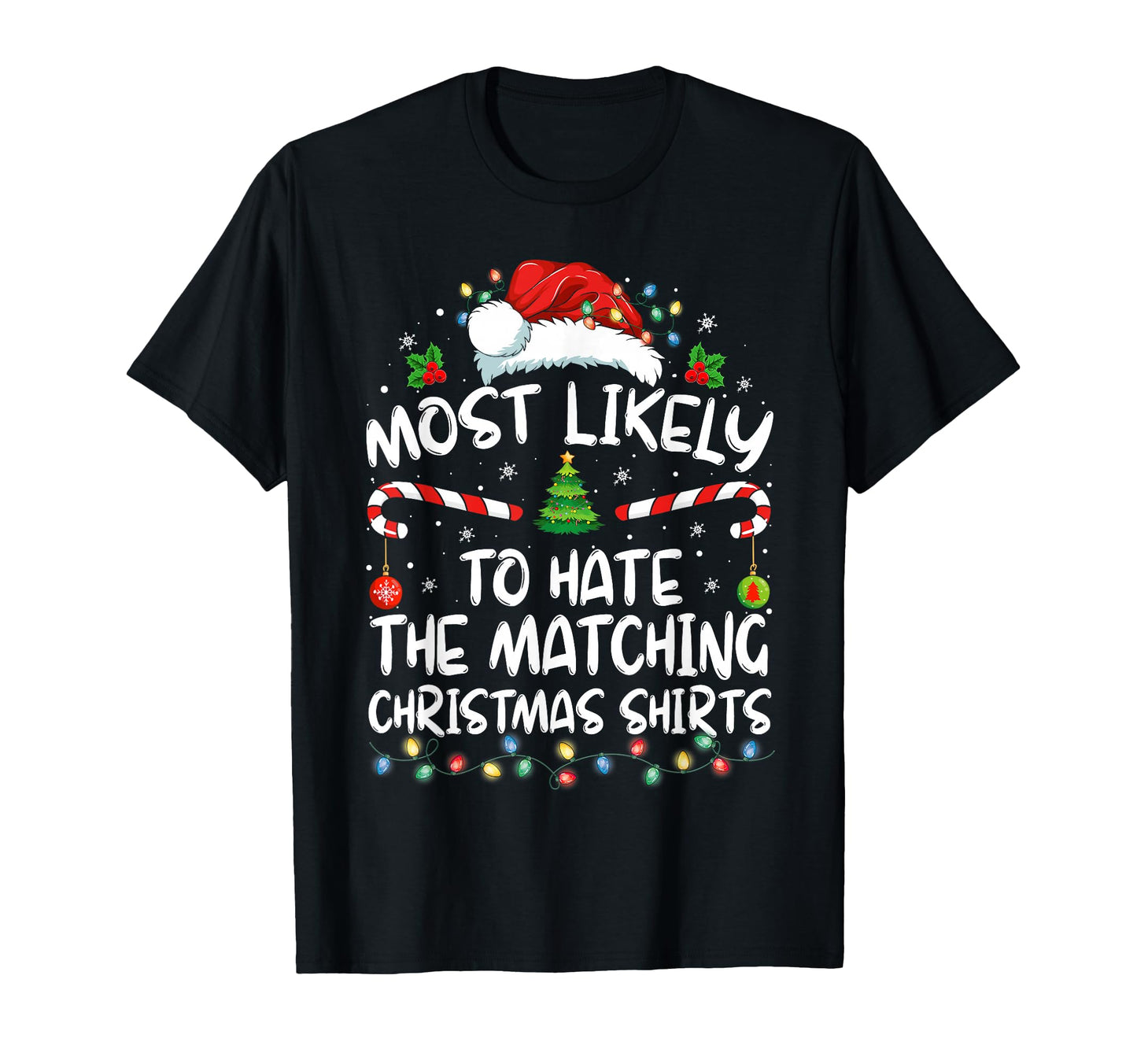 Most Likely To Hate Matching Funny T-Shirt - Streetwear Style for Adults - T-Shirt, Sweatshirt, Hoodie