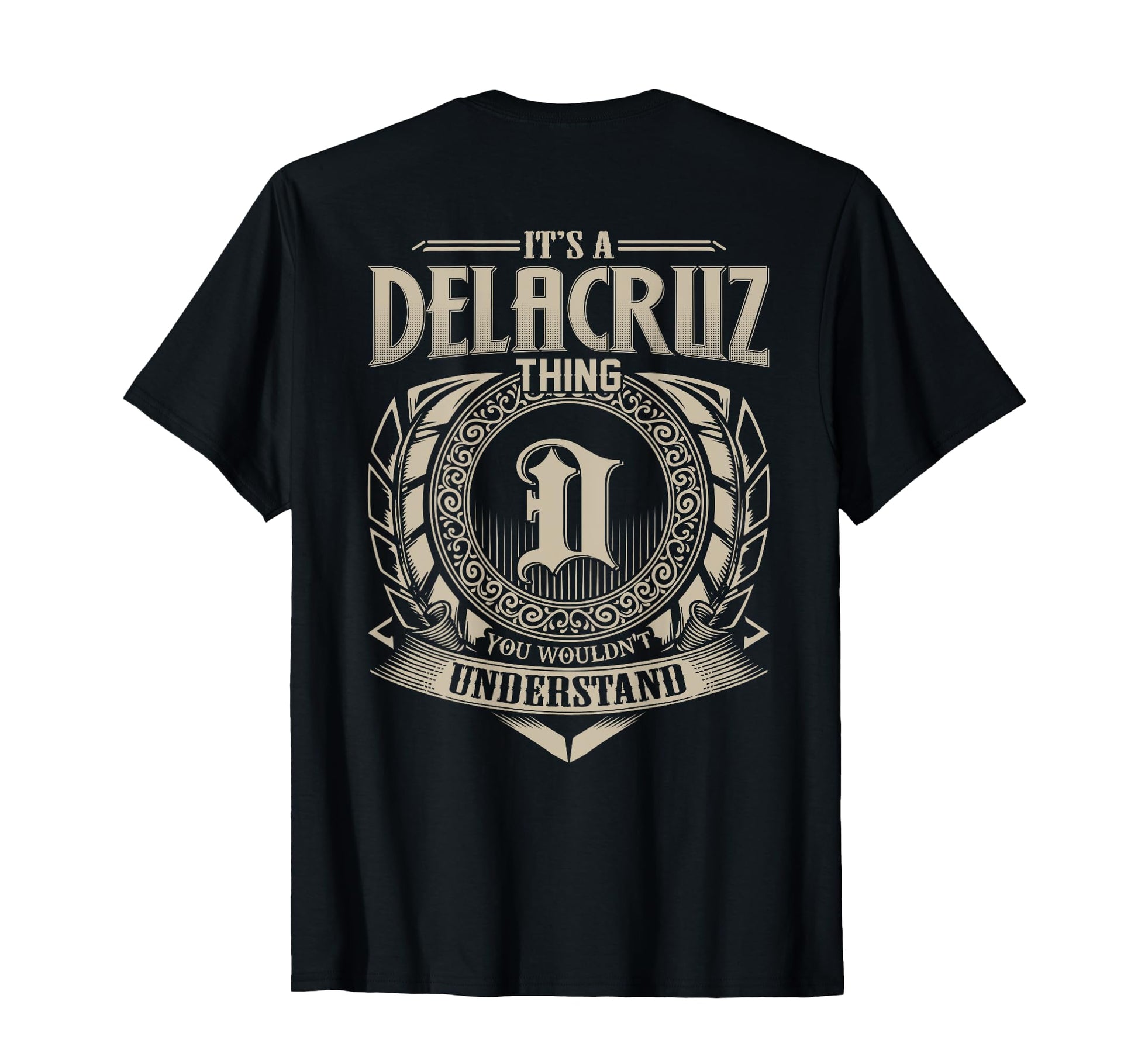 Its Delacruz Thing You Wouldnt T-Shirt - Minimalist Print Men Women - T-Shirt, Sweatshirt, Hoodie