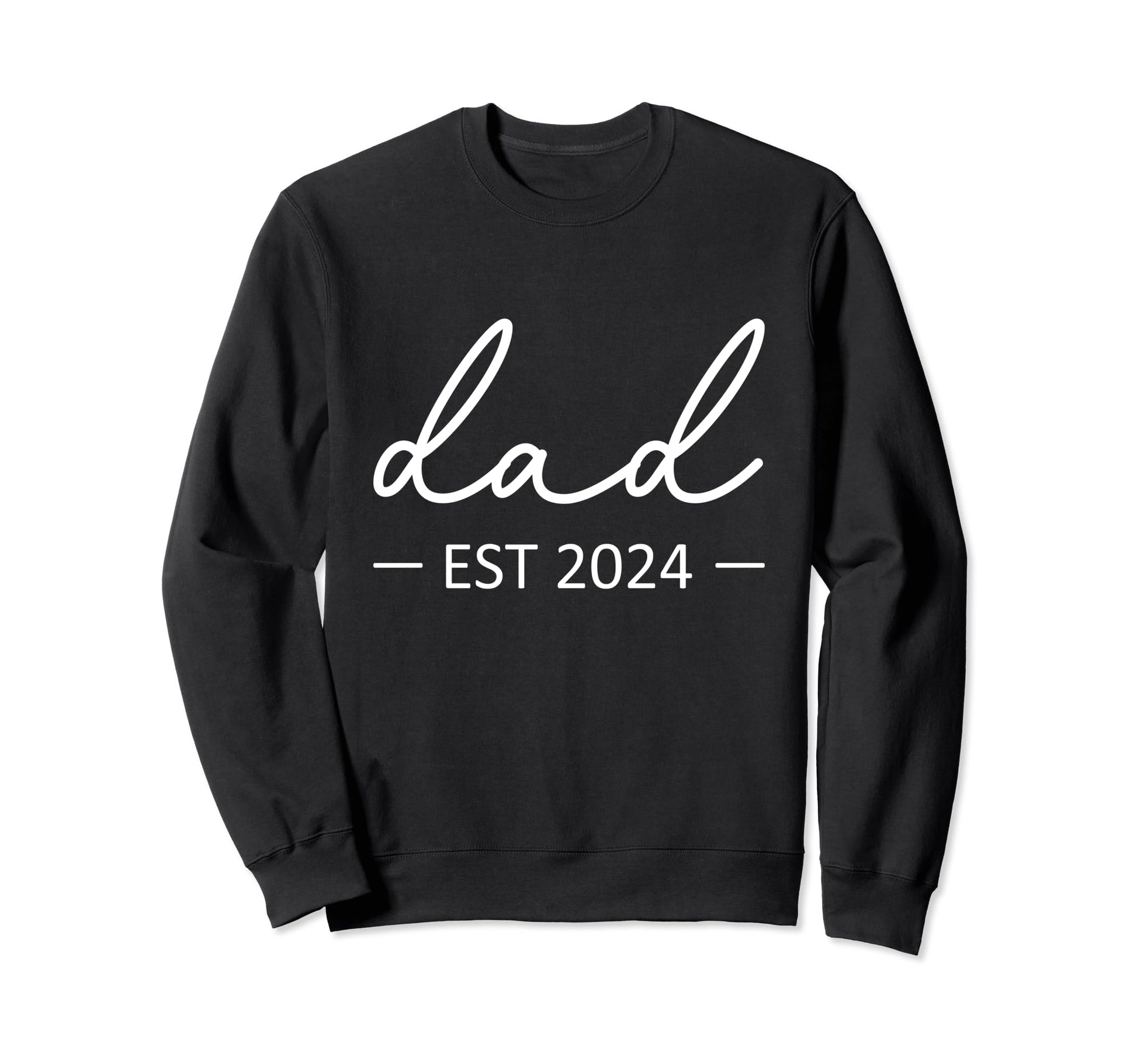Dad Est 2024 New Dad Dad Grandpa Sweatshirt - Minimalist Print for Adults - T-Shirt, Sweatshirt, Hoodie